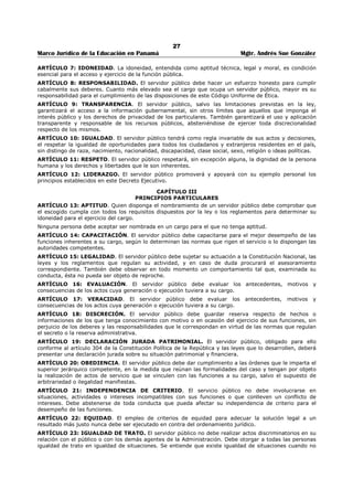 23 
Marco Jurídico de la Educación en Panamá Mgtr. Andrés Sue González 
Artículo 22. Los planes y programas presentados por los Institutos Superiores serán analizados por 
especialistas del Ministerio de Educación, quienes se podrán apoyar en expertos de las universidades y de 
organismos especializados en Educación Superior. Dicho análisis consistirá en verificar que los planes y 
programas de estudios presentados cumplan con los objetivos generales y específicos de la carrera y con 
las disposiciones del presente Decreto. El Ministerio de Educación contará con un máximo de seis meses, 
a partir de la fecha de entrega de la documentación, para dar respuesta a la solicitud. 
Artículo 23. El Ministerio de Educación autorizará mediante un Resuelto el funcionamiento de los 
Institutos Superiores, cuando cumplan los requisitos previos en este Decreto. La autorización será por el 
término de un (1) año. Vencido este plazo, se verificará si el Centro continúa cumpliendo los requisitos 
previstos en este Decreto y la autorización se dará definitivamente. 
Para dar respuesta a esta petición, el Ministerio cuenta con el término de dos (2) meses. 
Artículo 24. Los centros de estudios que se encuentren funcionando bajo las disposiciones del Decreto 
24 de 5 de abril de 1979 y el Decreto 193 de 5 de noviembre de 1997, a la promulgación de este 
Decreto, continuarán operando por un período máximo de veinticuatro (24) meses, después de los cual 
deberán acogerse a las normas de este Decreto. 
Artículo 24-A. Autorícese al Instituto Pedagógico Superior “Juan Demóstenes Arosemena” a impartir la 
Licenciatura en Pedagogía para la Educación Primaria, con carácter experimental y bajo la responsabilidad 
académica de una Universidad Oficial, a fin de que la formación inicial de los maestros tenga carácter 
universitario. 
Parágrafo: Los títulos y grados de dicho programa serán expedidos por una Universidad Oficial del 
Estado, conjuntamente con el Ministerio de Educación, a través de la Dirección Nacional de Coordinación 
del Tercer Nivel de Enseñanza, establecerá un convenio de cooperación y asistencia educativo de 
formación a nivel superior universitario. 
La organización y administración del Programa, así como la selección de los docentes y estudiantes que 
en él participen son responsabilidad del Ministerio de Educación. No obstante, el Ministerio de Educación 
coordinará con las universidades oficiales que dictan programas universitarios en ciencias pedagógicas las 
medidas académicas pertinentes, a fin de desarrollar un programa de excelencia en la formación inicial de 
docentes de Educación Primaria en la República de Panamá.3 
Artículo 25. Este Decreto empezará a regir a partir de su promulgación y deroga, a partir de la fecha 
señalada en el artículo anterior, el Decreto 193 de 5 de noviembre de 1997 y cualquier otra disposición, 
sobre la materia, que le sea contraria. 
COMUNÍQUESE Y PUBLÍQUESE: 
Dado en la Ciudad de Panamá a los veintitrés (23) días del mes de Marzo de 1999. 
ERNESTO PÉREZ BALLADARES 
Presidente de la República 
PABLO ANTONIO THALASSINOS 
Ministro de Educación 
3 Modificado por el artículo segundo del Decreto Ejecutivo No.229, de 29 de junio de 2009; Gaceta Oficial No. 26,411/ noviembre / 2009. 
 