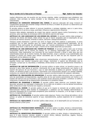 24 
Marco Jurídico de la Educación en Panamá Mgtr. Andrés Sue González 
REPÚBLICA DE PANAMÁ 
MINISTERIO DE EDUCACIÓN 
RESUELTO No. 1139 
(27 de agosto de 1999) 
“Por el cual establece la Organización Docente y Administrativa de los Centros de Enseñanza 
Superior y se establecen otras Disposiciones para su Funcionamiento”. 
EL MINISTRO DE EDUCACIÓN 
en uso de sus facultades legales, 
CONSIDERANDO: 
Que la Ley 47 de 1946, Orgánica de Educación, establece en el Título III, Sección Tercera, el Tercer Nivel 
de Enseñanza o Educación Superior; 
Que de conformidad con el artículo 62 de la referida Ley, el Estado proporcionará las facilidades técnicas 
y los recursos apropiados para propiciar e impulsar la Educación Superior; 
Que el Decreto Ejecutivo 50 de 23 de marzo de 1999, reglamenta el funcionamiento de los Centros de 
Enseñanza Superior Oficiales y Particulares; 
Que para el desarrollo de las carreras que ofrecen los referidos centros educativos, corresponde al 
Ministerio de Educación la contratación bajo la figura de personal de contingencia, al personal docente y 
administrativo necesario, con la participación de profesionales idóneos, en las disciplinas respectivas. 
RESUELVE: 
Artículo 1. El personal docente y administrativo que labore en los Centros de Enseñanza Superior será 
contratado bajo la figura de personal de contingencia y se aplicará el artículo 193 del Decreto Ejecutivo 
203 de 327 de septiembre de 1996, modificado por el Decreto Ejecutivo 127 de 16 de julio de 1998. 
Artículo 2. El personal docente será contratado por un periodo de cuatro (4) meses. El personal 
administrativo será contratado por seis (6) meses. El personal docente será nombrado por Resuelto. 
Artículo 3. El personal administrativo estará integrado por un coordinador, una secretaria y un 
trabajador manual. Para el nombramiento del contador, será necesario cumplir con lo establecido en el 
inciso 2do. del artículo 4. 
Artículo 4. La contratación y el salario del personal administrativo será determinada por la cantidad de 
grupos que tenga el Centro de Enseñanza Superior. Cada grupo al momento de iniciar el curso, debe 
tener un mínimo de treinta (30) participantes, según se establece a continuación: 
Coordinador 
Salario a Pagar Cantidad de Grupos 
B/. 275.00 Un grupo 
B/. 300.00 Dos grupos 
B/. 325.00 Tres grupos 
B/. 350.00 Cuatro grupos o más 
Secretaria / Contador 
Salario a Pagar Cantidad de Grupos 
B/. 100.00 Un grupo 
B/. 150.00 Dos grupos 
B/. 200.00 Tres grupos 
B/. 250.00 Cuatro grupos o más 
Trabajador Manual 
Salario a Pagar Cantidad de Grupos 
B/. 50.00 Un grupo 
B/. 75.00 Dos grupos 
B/. 100.00 Tres grupos 
B/. 150.00 Cuatro grupos o más 
En el caso de que el Centro de Estudios Superiores esté integrado por cinco (5) grupos o más, se 
nombrará un (1) contador y el salario será de B/.250.00 mensual. 
 
