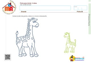 Fecha:
Ficha para inicial - 2 años
Autor: Jenniffer Germosen
Grande Ficha 20
E
Preescritura
Colorea la jirafa más grande y rodea en un círculo la más pequeña.
AM
p
at
r
er
e
ia
n
l d
d
d
e
izaje
www.materialdeaprendizaje.com
 