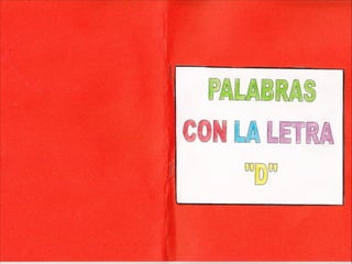 LIBRO PALABRAS CON LA LETRA D