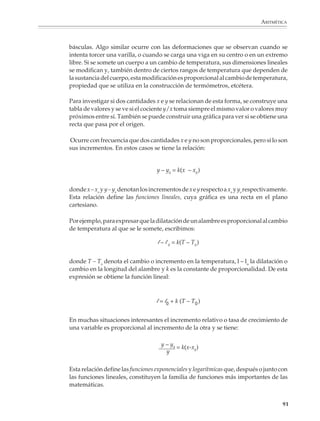 ARITMÉTICA



                        Pero hay magnitudes que no se miden siguiendo este esquema. Por ejemplo, la
                        velocidad se mide por la razón entre el espacio recorrido y el tiempo empleado en
                        recorrerlo. La densidad de una sustancia es la masa por unidad de volumen. La
                        probabilidad teórica de un evento resulta de comparar los casos favorables al evento
                        con el total de casos posibles. Cuando una cantidad se mide por medio de la razón
                        entre dos cantidades, se está utilizando el llamado esquema de medición derivado.

                        Este esquema de medición es muy importante en nuestros días, cuando además de
                        magnitudes físicas y geométricas, interesa medir las características y comportamien-
                        tos de ciertos procesos o poblaciones. Así, se mide la eficiencia de un proceso por
                        medio de la razón entre los resultados obtenidos y el trabajo y los recursos invertidos
                        para obtenerlos. La noción de tasa o crecimiento relativo es particularmente útil para
                        estudiar y entender la evolución y desarrollo de situaciones como la inflación (o
                        aumento en el costo de la vida) y el crecimiento de poblaciones, por ejemplo. En
                        general, la noción de razón o cantidad relativa se encuentra, en una u otra forma,
                        detrás de la mayoría de los índices o indicadores que se utilizan hoy en día para
                        medir o describir la magnitud de numerosos fenómenos.

                        Las razones y el tratamiento de la información

                        En la presentación de la información se recurre con frecuencia al uso de porcentajes.
                        La función de los porcentajes es facilitar la lectura de datos y resultados numéricos.
                        Esto se consigue de dos maneras:

                        • Por un lado, refiriendo los datos a una base común, lo que facilita la comparación
                          de resultados provenientes de diferentes bases, como suele ocurrir en la mayoría
                          de los casos.

                        • Por otro lado, reduciendo los resultados a números que, por lo general, se
                          encuentran entre 1 y 100, lo que esclarece las relaciones que guardan entre sí al
                          ponerlos dentro del dominio de los números pequeños, fáciles de multiplicar y
                          dividir mentalmente.

                        Como ilustración, la siguiente tabla muestra los datos de extensión territorial y
                        población (1998) para los seis países de América Central.

                                 PAÍS             EXTENSIÓN                     %             POBLACIÓN (1998)                 %
                                                 TERRITORIAL (KM2)                             (MILES DE HABS.)
                           Costa Rica                  51 000                  10.2                   3 600                  10.6
                           El Salvador                 21 041                   4.2                   5 900                  17.4
                           Guatemala                  108 889                  21.9                  11 280                  33.1
                           Honduras                   112 088                  22.5                   6 000                  17.75
                           Nicaragua                  130 700                  26.1                   4 400                  13.0
                           Panamá                      75 517                  15.1                   2 700                   7.9
                           Total                      499 235                 100.0                  33 800                 100.1*
                        * El resultado de la suma no es exactamente 100% debido al redondeo de las cifras. Fuente: Almanaque Mundial 1998.


                                                                                                                                        89



M/SEC/P-033-089.PM6.5       89                                                              6/20/01, 11:09 AM
 