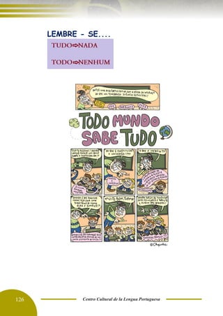 126 Centro Cultural de la Lengua Portuguesa
LEMBRE - SE....
 