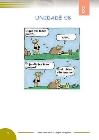 56 Centro Cultural de la Lengua Portuguesa
8
 