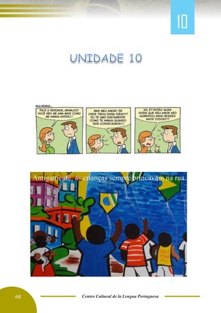 68 Centro Cultural de la Lengua Portuguesa
10
 