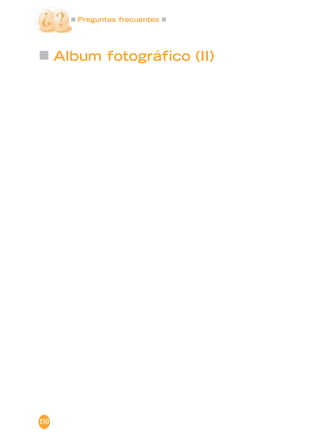 Preguntas frecuentes
150
Album fotográfico (II)
 