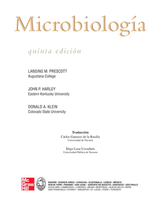 quinta edición
LANSING M. PRESCOTT
Augustana College
JOHN P. HARLEY
Eastern Kentucky University
DONALD A. KLEIN
Colorado S...