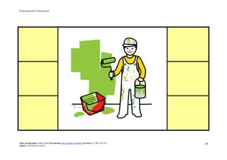 Profesiones de la construcción
Autor pictogramas: Sergio Palao Procedencia: http://catedu.es/arasaac/ Licencia: CC (BY-NC-SA)
Autora: Lola García Cucalón
19
 