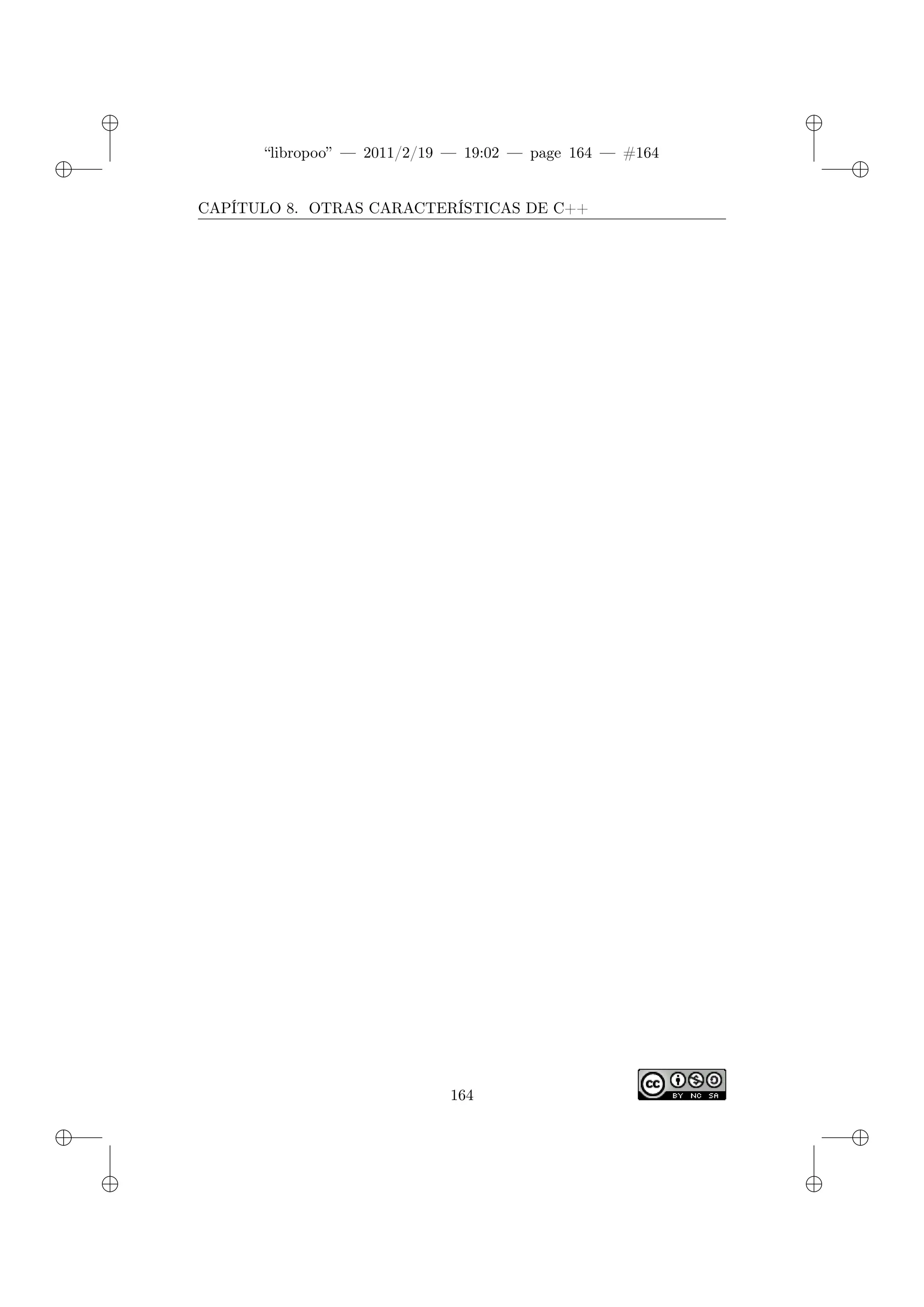 ✐
✐
“libropoo” — 2011/2/19 — 19:02 — page 164 — #164
✐
✐
✐
✐
✐
✐
CAPÍTULO 8. OTRAS CARACTERÍSTICAS DE C++
164
 