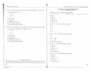 :~'
                                                                                                                                                   '.i'
                  .PSU. Cu.aderno·de   Ejercicios, Matemática                                                                                                                                              SEGUNDO EJE TEMÁTICO I Test W 17. ECUACIONES IRRACIONALES,


                                                                                                                                                                                        CAPÍTULO   16. ECUACIONES     IRRACIONALES
                  29) Si     X   e y son números reales positivos,          entonces dada la igualdad       10g(~) = O, ella se satisface si y                                                Test N° p: Ecuaciones írr-acíonales

                                                                                                                                                                                                                                  
                        s610 si, la relación entre ,x. e y es
                                                                                                                                                          1) ¿euál(es)    de las ecuaciones      siguientes es(son) irracional(es)?
                                 (l)x-y=O
                                                                                                                                                             I) x +      .fi = .fi                               II)   rx+2      =    .fi     ID).rx   +'.J2     .fi
,~                               (2) ~ == 1                                                                                                                  A) Sólo L
                                     Y


     I
                                                                                                                                                             B)   S610    u
                        A) (1) por sí sola
                                                                                                                                                             C) S610 IlI.
                        B)       (2) por sí sola
                                                                                                                                                             D) Sólo II y III.
     J                  C) Ambas juntas, (1) X (2)
     t                                                                                                                                                       E) Sólo, 1     y IIL
     ~                  D) Cada una por sí sola, (1) ó'(2)
     í                                                                                                                                                    2) Si   -Fx -       2 = -3,     entonces el valor de x es igual a
     h
     1,
                        E)       Se requiere información'       adicional
                                                                                                                                                             A) -1
     ~            30), Da'da la ecuación logarí;mica            log(x)=-     10g(~),    para resolverla,    se transforma   en tin'a equivalente             B)      1
     f¡
                        a ella en que la(s) condicióntes)           p~ra la incógnita      x esíson):   '                                                    e)      2
     1                           (l}x>O                                                                                                                      D)      3
     ~
     ,
     ¡-                                                                                                                                                      E) 4
                                            1
                                 (2) x==-
     1:
                                            x                                                                       ,,'                                   3) Si .rx +       fi          :J5- , entonces   el, valor de x es igual a

     l                  A) (1) por sí sola
                        B)(2)       por sí sola
                                                                                                                                                             A) ,O

                                                                                                                                                             B) ,1
     ~1I
              "


      ¡                 e)       Ambas juntas, (1) y (2)                                                                                                     e)   5 +      216
                        D) Cada una por sísola,            (1) ó (2)                                                                                         D)   5 -      216
          1

      1                 E) Se requiere          información     adicional                                                                                    E)   Ninguna de las anteriores

                                                                                                                                                          4) Si   .rx =- -1, entonces ~i(los) valor(es) de x es(son):
                                                                                                                                                             A) Solo el+-I
                                                                                                                                                             B) Sólo el
                                                                                                                                                             C) Ambos         -1 y
                                                                                                                                                             D) Ni -1 ni l
                                                                                                                                                             E)   Sin solución para x

                                                                                                                                                          5) Si ~        + 1 = O , entonces el(los) valor(es) de x es(son):
                                                                                                                                                             A) Sólo el -1
                                                                                                                                                             B)   Sólo el      l
                                                                                                                                                             e)   Ambos -1 y

                                                                     RESPUEST AS CORRECTAS'                                                                  D) Ni -1 ni l
                                                                                                                                                             E) 'Si n solución para x


                  214
                                                                                                                                                                                                                                                                   215
 