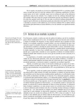 Nk). Si se realizan cinco conjuntos de 20 análisis cada uno, k  5 y
N  100. (El número de muestras en cada conjunto no necesita ser igual.) N  k corres-
ponde a los grados de libertad obtenidos a partir de (N1  1)  (N2  1)   