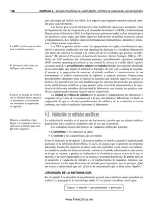 (partes por 109
Cr): 15, 23, 12, 18, 9, 28, 11, 10. Grupo con la enfermedad: 25, 20,
35, 32, 15, 40, 16, 10, 22, 18.
26. Se evalúa un método enzimático para determinar alcohol en vino por comparación
con un método de cromatografía de gases (GC, gas-chromatography). La misma mues-
tra se analiza varias veces por ambos métodos, con los siguientes resultados (%
etanol). Método enzimático: 132.1, 12.7, 12.6, 13.3, 13.3; método de GC: 13.5, 13.3,
13.0, 12.9. ¿El método enzimático da el mismo valor que el método por GC en el
nivel de confianza de 95%?
27. Un laboratorio evalúa la precisión de un método colorimétrico para creatinina en suero
en el que la muestra se hace reaccionar con picrato alcalino para producir un color.
En lugar de realizar un conjunto de análisis se realizan varios conjuntos con diferen-
tes muestras durante varios días, con objeto de tener una mejor estimación de la
precisión del método. A partir de los siguientes datos de absorbencia, calcular la des-
viación estándar combinada.
Día 1 (muestra A) Día 2 (muestra B) Día 3 (muestra C)
0.826 0.682 0.751
0.810 0.655 0.702
0.880 0.661 0.699
0.865 0.724
x
A  0.845 x
B  0.666 x
C  0.719
28. Se dieron a conocer las siguientes determinaciones en réplica en una muestra de
sangre, usando espectrofotometría de absorción atómica (AAS, atomic absorption
spectrophotometry) y un nuevo método colorimétrico. ¿Hay diferencia significativa
en la precisión de los dos métodos?
AAS Colorimétrico
(mg/dL) (mg/dL)
10.9 9.2
10.1 10.5
10.6 9.7
11.2 11.5
9.7 11.6
1

0

.

0

9.3
Media 10.4 10.1
1

1

.

2

Media 10.4
29. El dicromato de potasio es un agente oxidante que se usa para determinación volu-
métrica de hierro por titulación de hierro(II). Aunque el dicromato de potasio es un
material de alta pureza que se puede usar para la preparación directa de una solución
estándar de concentración conocida, la solución a menudo se estandariza por titula-
ción de una cantidad conocida de hierro(II) que se prepara a partir de alambre de hie-
rro de alta pureza o de hierro electrolítico, usando el mismo procedimiento que para
la muestra. Esto se debe a que el color del hierro(III) producido en la titulación tiende
a enmascarar el color del indicador (que se usa para detectar el punto final de la ti-
tulación), lo que ocasiona un ligero error. Se estandarizó una solución preparada para
ser 0.1012 M, con los siguientes resultados: 0.1017, 0.1019, 0.1016, 0.1015 M. ¿Es
PROBLEMAS 119
03Christian(065-123).indd 119
03Christian(065-123).indd 119 9/12/08 13:44:10
9/12/08 13:44:10
www.FreeLibros.me
 