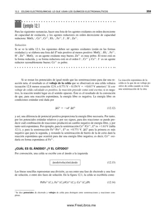 cuado para detectar el punto final. Una consideración de las curvas de titulación aumentará
la comprensión de la selección de indicadores, la precisión y la titulación de mezclas.
CURVAS DE TITULACIÓN: CÁLCULO DEL pX
Considerar la titulación de Cl⫺
con una solución estándar de AgNO3. Se puede preparar
una curva de titulación graficando pCl (⫺log[Cl⫺
]) contra el volumen de AgNO3, de ma-
nera similar a la que se usó para las titulaciones ácido-base. En la figura 11.1 se ilustra
una curva típica de titulación; en la figura, pX se refiere al logaritmo negativo de la con-
centración de halogenuro. Al principio de la titulación se tiene Cl⫺
0.1 M, y el pCl es 1.
Al continuar la titulación, parte del Cl⫺
se remueve de la solución por precipitación como
AgCl, y el pCl se determina por la concentración del Cl⫺
remanente; la contribución de
Cl⫺
de la disociación del precipitado es despreciable, salvo cerca del punto de equivalen-
cia. En el punto de equivalencia, se tiene una solución saturada de AgCl, pCl ⫽ 5, y [Cl⫺
] ⫽
Kps ⫽ 10⫺5
M (ver el capítulo 10). Más allá del punto de equivalencia hay un exceso de
Ag⫹
, y la concentración de Cl⫺
está determinada a partir de la concentración de Ag⫹
y Kps,
como en el ejemplo 10.7 en el capítulo 10 ([Cl⫺
] ⫽ Kps/[Ag⫹
]).
El Agl tiene la solubilidad más
baja, de modo que [I⫺
] más allá
del punto de equivalencia es
más pequeño y pI es más
grande.
Ejemplo 11.5
Calcular pCl para la titulación de 100.0 mL de Cl⫺
0.1000 M con AgNO3 0.1000 M, para
la adición de 0.00, 20.00, 99.00, 99.50, 100.00, 100.50 y 110.00 mL de AgNO3.
Solución
A 0.00 mL:
pCl ⫽ ⫺log 0.1000 ⫽ 1.000
12
14
16
8
6
4
2
0
10
20 40 60 80 100 120 140
pX
mL AgNO3
0
Br−
Br−
Cl−
Cl−
I−
I−
Figura 11.1. Curvas de titula-
ción para 100 mL de soluciones
0.1 M de cloruro, bromuro y
yoduro contra AgNO3 0.1 M.
11.4 TITULACIONES DE PRECIPITACIÓN 347
11Christian(339-353).indd 347
11Christian(339-353).indd 347 9/12/08 15:44:22
9/12/08 15:44:22
www.FreeLibros.me
 