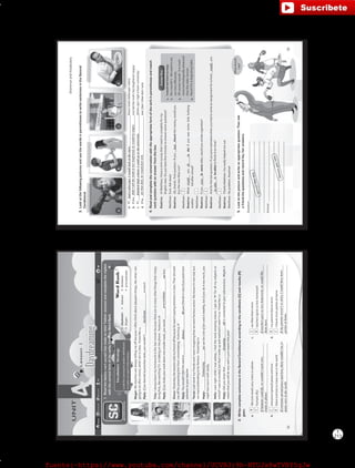 213
T
Megan:MyteachersarealwaystellingmeoffbecauseIoftenthinkaboutpleasantthings,likewhatIam
goingtodoafterschool,whileIaminclass.PostedMar14
Reply:Ifyoulearnedtoprioritizetasks,youwouldn’t___________________________somuch.
Lesson1
Daydreaming
UNIT
4
a.We(notneed)cars,trainsorplanes
humans(fly)
_____________________________________________
_____________________________________________
b.everyone(spread)peaceandlove
there(notbe)somanywarsintheworld
_____________________________________________
_____________________________________________
Toby:IalwaysleavemyhomeworktothelastminutebecausetherearesomanyotherthingsthatIenjoy
doingfirst,likewatchingT.V.ortalkingonthephone.PostedJun08
Reply:Ifyoubrokeyourworkdownintosmallertasks,youwould___________________________(a)less.
Shaun:Yesterdaytheteachertoldmyfriendoffbecausehewasn’tpayingattentioninclass.Thenshetold
meoffforpreventinghimfromconcentrating.PostedAug28
Reply:Youwouldn’tfeeltheneedto___________________________(b)yourfriendsinclassifyoupaidmore
attentiontoyourteacher.
Tanya:LastweekmyfriendsandIwereimaginingthatwewerefamousactors.Weknowit’snotreal,but
weenjoypretendingtobefamous.PostedSept01
Reply:___________________________(c)canbealotoffunandishealthy,butifyoudoittoomuch,you
mightlosetouchwithreality.
daydream
VocabularyStrategy
Lookforsynonymsand/ordefinitions
inordertomatchinformation.
WordBank
•daydream•distract•fantasize
•dream•procrastinate
1.ReadthetweetseachpersonhasmadeontheirTwitteraccountandcompletethereplies
withthecorrectformoftheverbsfromtheWordBank.
2.WritecompletesentencesintheSecondConditional,accordingtotheconditions(C)andresults(R)
given.
Nelly:LastnightwhileIwasasleep,Ihadthemostamazingvisions.Igotan“A”forallmysubjectsat
school!Iwassoexcited,butthenIwokeupandrealizeditwasn’ttrue.PostedNov17
Reply:Didyouknowthat___________________________(d)isconnectedtoyoursubconscious.Maybeit
meansthatyouwilldoverywellinyourexamsthisyear!
c.we(like)themmore
teachers(give)uslesshomework
_____________________________________________
_____________________________________________
d.myparents(be)sostrict
I(have)morepartiesathome
_____________________________________________
_____________________________________________
R
C
Ifhumanscouldfly,wewouldn’tneedcars,
trainsorplanes
32
procrastinate
distract
Fantasizing
dreaming
C
R
Ifeveryonespreadpeaceandlove,therewouldn’tbeso
manywarsintheworld.
C
R
R
C
Ifteachersgaveuslesshomework,wewouldlike
themmore.
Ifmyparentsweren’tsostrict,Iwouldhavemore
partiesathome.
VP6_WB_UNIT_4.indd323/31/1610:17AM
GrammarandVocabulary
3.LookatthefollowingpicturesandusethewordsinparenthesestowritesentencesintheSecond
Conditional.
a.IfI________________________________________________________(have/look)(telescope/stars)
b.Ifshe______________________________________________________(nottellthetruth/be)(boyfriend/angry)
c.IfI________________________________________________________(finish/go)(highschool/university)
d.Ifhe______________________________________________________(eat/feel)(thatdish/sick)
hadatelescope,Iwouldlookatthestars.
4.Readandcompletetheconversationwiththeappropriateformoftheverbinparenthesesandmatch
eachquestionwithananswerfromthebox.
Beatrice:HiMatthew,Ihaveamini-surveythatIneedtocompleteformy
Englishclass.Doyouhavefiveminutestoanswersomequestions?
Matthew:Sure.Askaway!
Beatrice:Ok,thanks.Firstquestion:Ifyou_______(have)themoney,wouldyou
buythenewXbox720?
Matthew:
Beatrice:What_______you_______(a.do)ifyousawsomekidsbullying
anotherkidafterschool?
Matthew:1
Beatrice:Ifyou_______(b.were)older,wouldyousmokecigarettes?
Matthew:
Beatrice:Andforthelastquestion:Ifyouprocrastinatedwhenyouhadtowriteanassignmentforschool,_______you
__________(c.beable)tofinishitontime?
Matthew:
Beatrice:ThanksMatthew.Youreallyhelpedmeout.
Matthew:Noproblem.Anytime!
had
5.Lookatthepictureandwriteanappropriatequestion.Thenask
afriendthequestionsandrecordhis/heranswers.
Question:_______________________________________
_______________________________________________
_______________________________________________
_______________________________________________
Answer:________________________________________
______________________________________________
_______________________________________________
_______________________________________________
abcd
AnswerBox
1.Iwouldtellthemtostop.
2.NoIwouldn’t.Weneedtouse
ourtimeefficiently.
3.OfcourseIwould.Itismuch
moretechnologicallyadvanced
thantheolderversion.
4.Never!It’sadisgustinghabit.
Whatshould
Ido?
33
didn’ttellthetruthtoherboyfriend,hewouldbeangry.
finishedhighschool,Icouldgototheuniversity.
atethatdish,hewouldfeelsick.
woulddo
were
would
beable
3
4
2
Answersmayvary.
Answersmayvary.
VP6_WB_UNIT_4.indd333/31/1610:17AM
fuente:-https://www.youtube.com/channel/UCVBJr9h-NTUJx8wTVBY5gJwfuente:-https://www.youtube.com/channel/UCVBJr9h-NTUJx8wTVBY5gJw
 