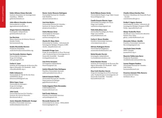 1716
Guber Alfonso Gómez Hurtado
Instituto Amazónico de Investigaciones
Científicas - SINCHI
gubersinchi@yahoo.es
Julio Alberto González-Acosta
Universidad de La Salle
jagonzaleza@unisalle.edu.co
Jürgen Guerrero-Kommritz
Investigador independiente
greledone@hotmail.com
Ian Harrison
Museo Americano de Historia Natural,
Estados Unidos
harrison@amnh.org
Sandra Hernández Barrero
Fundación Humedales
sandrahe@fundacionhumedales.org
Luz Fernanda Jiménez-Segura
Universidad de Antioquia –
Grupo de Ictiología
udea.giua@gmail.com
Carlos A. Lasso
Instituto de Investigación de Recursos Bio-
lógicos Alexander von Humbold – IAvH
classo@humboldt.org.co
Pablo Lehmann A.
Universidade do Vale do Rio dos Sinos
(UNISINOS), Brasil
lehmanncatfish@gmail.com
Silvia López-Casas
Universidad de Antioquia –
Grupo de Ictiología
udea.giua@gmail.com
John Lynch
Universidad Nacional de Colombia –
Instituto de Ciencias Naturales
jlynch@unal.edu.co
Javier Alejandro Maldonado-Ocampo
Pontificia Universidad Javeriana
maldonadoj@javeriana.edu.co
Nestor Javier Mancera-Rodríguez
Universidad Nacional de Colombia –
Sede Medellín
njmancera@unal.edu.co
José Iván Mojica
Universidad Nacional de Colombia –
Instituto de Ciencias Naturales
jimojicac@unal.edu.co
Cintia Moreno-Arias
Universidad de Antioquia -
Grupo de Ictiología
morenocintia@gmail.com
Charles W. Olaya-Nieto
Universidad de Córdoba - Laboratorio de
Investigación Biológico Pesquera (LIBP)
charles_olaya@hotmail.com
Armando Ortega-Lara
Grupo de investigación en Peces Neotropi-
cales, Fundación para la Investigación y el
Desarrollo Sostenible – Funindes
ictiologo@hotmail.com
Lina Ortiz-Arroyave
Investigadora independiente
linaortiza@gmail.com
Andrés Eduardo Peña-Rodríguez
Pontificia Universidad Javeriana
andres.pena@javeriana.edu.co
Gabriel Antonio Pinilla
Universidad Nacional de Colombia –
Departamento de Biología
gapinillaa@unal.edu.co
Carlos Augusto Pinto Hernández
CORPOAMAZONIA
karpinco@hotmail.com
Saúl Prada-Pedreros
Pontificia Universidad Javeriana
saul.prada@gmail.com
Hernando Ramírez-Gil
Universidad de los Llanos - UNILLANOS
hramirezgil@gmail.com
Herly Bibiana Ramos-Socha
Universidad de Bogotá Jorge Tadeo Lozano
heraso43@gmail.com
Camilo Ernesto Rincón-López
Universidad Tecnológica de Chocó,
Diego Luis Córdoba
camilorinconlopez@gmail.com
Tulia Sofía Rivas-Lara
Universidad Tecnológica de Chocó,
Diego Luis Córdoba
tuliasofia@hotmail.com
Carlos A. Rivera-Rondón
Pontificia Universidad Javeriana
crivera@javeriana.edu.co
Adriana Rodríguez Forero
Universidad del Magdalena
arawanadecolombia@yahoo.com
Rafael Rosado-Puccini
Investigador independiente
truchasdelasierra@yahoo.com
Paula Sánchez-Duarte
Instituto de Investigación de Recursos Bio-
lógicos Alexander von Humbold – IAvH
paulapalito@yahoo.com
Gian Carlo Sánchez-Garcés
Grupo de investigación en Peces Neotropi-
cales, Fundación para la Investigación y el
Desarrollo Sostenible – Funindes
hiyuxa@hotmail.com
Claudia Liliana Sánchez Páez
Instituto Colombiano de Desarrollo Rural
– Incoder
csanchez@incoder.gov.co
Fredys F. Segura-Guevara
Universidad de Córdoba -Laboratorio de
Investigación Biológico Pesquera (LIBP)
fredys_segura@hotmail.com
Glenys Tordecilla-Petro
Alcaldía de Lorica-Institución educativa
Román Chica Olaya
glenys_tordecilla@hotmail.com
Alexander Urbano -Bonilla
Pontificia Universidad Javeriana
bio.ictiologia@gmail.com
José Saulo Usma Oviedo
WWF Colombia
jsusma@wwf.org.co
Mauricio Valderrama Barco
Fundación Humedales
mvalde@fundacionhumedales.org
Lucena Vásquez Gamboa
Universidad Nacional de Colombia –
Sede Palmira
lucenavas@hotmail.com
Francisco Antonio Villa-Navarro
Universidad del Tolima
favilla@ut.edu.co
Autoresyparticipantes
 