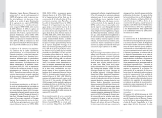 207206
CasiAmenazada
Sebastián, Puente Betancí, Maracayo) se
estimó en 3,13 ton, lo cual representó el
1,23% de la captura total. La pesca se rea-
liza principalmente con atarrayas y tras-
mallos y se resalta la gran disminución
de la captura de esta especie (CVS 1984).
Posteriormente, en los estudios de moni-
torio pesquero INPA-URRA, entre marzo
de 1997 y febrero de 2002, la captura en
la cuenca del Sinú fue de 43,2 ton, repre-
sentando el 0,5% de la captura total en el
periodo (Valderrama y Ruiz 1998, 1999,
Valderrama y Vejarano 2001, Valderrama
2002). Las capturas en el embalse de Urrá,
entre 2001 y 2005 se estimaron en 16,6
ton, representando 5,2% del total captura-
do en el periodo (Valderrama et al. 2006).
La especie es de consumo con importan-
cia comercial en el Caribe colombiano,
particularmente en el departamento de
Córdoba (Dahl 1971, Urán 1993, Morales-
Betancourt y Lasso 2011). Presenta carac-
terísticas deseables para la piscicultura
continental colombiana, en virtud de su
rápido crecimiento, fácil adaptación a las
dietas comerciales y al cautiverio (Aten-
cio-García 2005). En 1999 se registraron
23,82 ton de cultivo de dorada en los de-
partamentos de Córdoba y Sucre (INPA
2001). También es apreciada por los pes-
cadores deportivos por su gran capacidad
de lucha cuando muerde el anzuelo (Dahl
1971, Miles 1971, Martínez 1981).
Ecología
Su estrategia reproductiva es del tipo r2.
Su ciclo de vida depende del río donde se
reproduce y las ciénagas donde se alimen-
ta y crece (Atencio-García 2005). Su trans-
formación de larva a juvenil ocurre en las
ciénagas del medio (Ciénaga de Betancí) y
bajo Sinú (Ciénaga Grande de Lorica, Cié-
nagas de la margen izquierda y Ciénagas
bajeras). La reproducción ocurre en el pe-
riodo lluvioso, principalmente entre abril
y junio (Atencio-García et al. 1996, 2002,
2008, 2009, 2010); y en marzo y agosto
(Atencio-García et al. 1996, 2010). Antes
de la fragmentación del río Sinú, por la
construcción de la hidroeléctrica de Urrá,
sus desoves ocurrían entre Tierralta y la
boca del río Esmeralda (Otero et al. 1986).
Después de la fragmentación sus desoves
aguas abajo ocurren entre la presa de la
hidroeléctrica Urrá y Tierralta, es decir en
un tramo del río que comprende 44,5 km
aguas abajo de la presa (Atencio-García et
al. 1996, 2000, 2001, 2002, 2010). Duran-
te el periodo lluvioso, las variaciones de
caudal, conductividad eléctrica y sólidos
totales disueltos son estímulos importan-
tes para el cortejo, apareamiento y desove
de la especie (Kerguelén-Durango et al.
2011). Las hembras pueden producir entre
el 5 y 10% de su peso en productos sexua-
les (Atencio-García 2005). La fecundidad
promedio fue 320.398 ± 132.567 ovocitos
por hembra (Olaya-Nieto et al. 2005) y se
ha estimado que por cada kg de peso puede
producir entre 76.924 y 168.725 ovocitos
(Negret y Giraldo 1977, Atencio-García
2005). Los adultos tienen dimorfismo se-
xual, los machos presentan una serie de
espículas en la primera mitad de los radios
de la aleta anal, produciendo una sen-
sación rugosa al tacto, mientras que las
hembras no la presentan (Atencio-García
2005) y alcanzan mayor tamaño que los
machos (Otero et al. 1986, LIBP 2004). La
máxima talla registrada en la cuenca es de
79,5 cm de LT con peso de 8,97 kg (LIBP
2004); aunque la talla media de captura en
el embalse de Urrá en el 2001 fue 42,9 cm
pero en el 2005 fue 32,7 cm de LT (Valde-
rrama et al. 2006); esta última talla se en-
cuentra por debajo de la talla mínima de
captura (35 cm de LT).
En su transformación de larva a juvenil es
zooplanctófaga con preferencia por cladó-
ceros, copépodos y ostrácodos (Prieto y
Atencio-García 2008). En su estado adul-
to es omnívora. Olaya-Nieto et al. (2007)
estimaron la relación longitud intestinal/
LT es 1,1 propia de un omnívoro, además
señalaron que el ítem material vegetal,
constituido por restos vegetales, frutas y
semillas (73%), como el de mayor ocurren-
cia durante todo el año, seguido de peces
(50%), conformado por una amplia varie-
dad de especies como blanquillo (Sorubim
cuspicaudus), cocobolo (Aequidens pulcher),
chipe (Hoplosternum magdalenae), lengua-
do (Pleuronectiformes), sardinas (Astya-
nax sp.), yalúa (Cyphocharax magdalenae) y
el ítem otros (21%), representado por de-
tritos, madera, materia orgánica no iden-
tificada, restos de insectos, roedores, aves,
crustáceos, huesos y serpientes; lo cual de-
muestra la amplia diversidad de ítems que
consume la especie (Otero et al. 1986).
Migraciones
Especie de migración mediana (Usma et al.
2009), entre noviembre a enero realiza mi-
gración reproductiva. Durante el periodo
de aguas bajas (noviembre a marzo) reali-
za su maduración gonadal y se reproduce
durante abril a junio (Atencio-García et
al. 1996, 2002, 2008, 2009, 2010), regre-
sando nuevamente a las ciénagas del me-
dio (Ciénaga de Betancí) y bajo río Sinú
(Ciénaga Grande de Lorica, Ciénagas de
la margen izquierda y Ciénagas bajeras)
(Otero et al. 1986). Antes de la fragmenta-
ción del río Sinú en 1996 para la construc-
ción de la hidroeléctrica de Urrá, la dorada
migraba desde las ciénagas hasta los ríos
Manso, Verde y Esmeralda, recorriendo
distancias entre 100 y 400 km (Otero et al.
1986). Desde 1996 la dorada migra desde
las ciénagas del medio y bajo Sinú hasta
la presa de la hidroeléctrica de Urrá, reco-
rriendo distancias máximas de 250 km. A
partir de 2002, la Ciénaga de Betancí que-
dó convertida en un embalse para alma-
cenamiento de agua, ya que se construyó
un dique de represamiento en el caño de
Betancí, a la altura del caserío Maracayo.
La interrupción de caño que comunica la
ciénaga y el río, afectó la migración de las
poblaciones de dorada y el ingreso de las
larvas a continuar con su ciclo biológico al-
terando la dinámica poblacional de la do-
rada y demás peces reofílicos. Antes de la
construcción de la presa, cuando la especie
migraba al alto Sinú se le encontraba en las
partes torrentosas de los ríos y quebradas,
y sus desplazamientos eran superficiales
y en cardúmenes (Otero et al. 1986, Aten-
cio-García et al. 1996).
Amenazas
La construcción de la hidroeléctrica de
Urrá afectó la ruta migratoria de la especie
a la cuenca alta del río Sinú, de Angostura
de Urra hacia arriba; así mismo redujo sus
áreas de desove (Atencio-García 2000) in-
crementando su vulnerabilidad a la pesca,
ya que se concentra entre la presa de Urrá
y Tierralta. Igualmente, la construcción de
un dique de represamiento en el caño de
Betancí, impide sus migraciones de la Cié-
naga de Betancí al alto Sinú y el ingreso de
larvas a continuar con su ciclo biológico.
Otras amenazas son la pesca en áreas de
veda (entre la presa de Urrá y Tierralta), la
tala del bosque nativo y la contaminación
orgánica e inorgánica de su hábitat. La
interrupción de la migración de los peces
hacia áreas de maduración y desove aguas
arriba de Angostura de Urrá, pérdida de
los desoves aguas arriba (Atencio-García
2000) y la pesca indiscriminada de peces
reofílicos con capacidad de reproducirse,
se traducen en pérdida de su potencial re-
productivo como consecuencia de la cons-
trucción de la hidroeléctrica Urrá.
Medidas de conservación
tomadas
El Acuerdo 013 del 14 diciembre de 1999
del INPA estableció como área de reserva,
para la Conservación del Recurso Pesque-
ro del río Sinú, el área comprendida entre
el sitio de Presa y Pasacaballos (a 12 km
aguas abajo del sitio de presa). En esta
BryconsinuensisDahl1955
 