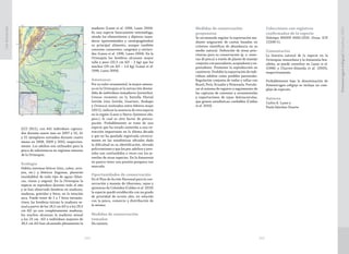 245244
CasiAmenazada
(CCI 2011), con 441 individuos captura-
dos durante nueve mes en 2007 y 55, 41
y 31 ejemplares extraídos durante cuatro
meses en 2008, 2009 y 2010, respectiva-
mente. Los adultos son utilizados para la
pesca de subsistencia en regiones remotas
de la Orinoquia.
Ecología
Habita sistemas lóticos (ríos, caños, arro-
yos, etc.) y lénticos (lagunas, planicies
inundables) de todo tipo de aguas (blan-
cas, claras y negras). En la Orinoquia la
especie se reproduce durante todo el año
y se han observado hembras en madurez,
maduras, grávidas y fetos, en la estación
seca. Puede tener de 1 a 7 fetos intraute-
rinos; las hembras inician la madurez se-
xual a partir de los 18,5 cm AD y a los 29,5
cm AD ya son completamente maduras,
los machos alcanzan la madurez sexual
a los 23 cm AD e individuos mayores de
28,5 cm AD han alcanzado plenamente la
madurez (Lasso et al. 1996, Lasso 2004).
Es una especie básicamente entomófaga,
siendo los efemeróteros y dípteros inam-
duros (quironómidos y ceratopogónidos)
su principal alimento, aunque también
consume camarones, cangrejos y ostráco-
dos (Lasso et al. 1996, Lasso 2004). En la
Orinoquia las hembras alcanzan mayor
talla y peso (32,5 cm AD – 2 kg) que los
machos (29 cm AD – 1,4 kg) (Lasso et al.
1996, Lasso 2004).
Amenazas
Por su valor ornamental, la mayor amena-
za en la Orinoquia es la extracción desme-
dida de individuos inmaduros (juveniles).
Censos recientes en la Estrella Fluvial
Inírida (ríos Inírida, Guaviare, Atabapo
y Orinoco) realizados entre febrero-mayo
(2011), indican la ausencia de esta especie
en la región (Lasso y Sierra-Quintero obs.
pers.), lo cual es otro factor de preocu-
pación. Probablemente se trate de una
especie que ha estado sometida a una ex-
tracción importante en la última década
y que no ha quedado registrada correcta-
mente en las estadísticas oficiales dada
la dificultad en su identificación, elevado
policromismo y que los pre-adultos y juve-
niles son confundidos a veces con los ju-
veniles de otras especies. En la Amazonia
no parece tener una presión pesquera tan
marcada.
Oportunidades de conservación
En el Plan de Acción Nacional para la con-
servación y manejo de tiburones, rayas y
quimeras de Colombia (Caldas et al. 2010)
la especie quedó establecida con un grado
de prioridad de acción alto, en relación
con la pesca, comercio y distribución de
la misma.
Medidas de conservación
tomadas
No existen.
Medidas de conservación
propuestas
Se recomienda regular la exportación me-
diante asignación de cuotas basadas en
criterios científicos de abundancia en su
medio natural. Definición de áreas prio-
ritarias para su conservación (p. e. reser-
vas de pesca) a través de planes de manejo
conjunto con pescadores, acopiadores y ex-
portadores. Promover la reproducción en
cautiverio. Prohibir la exportación de indi-
viduos adultos como posibles parentales.
Regulación conjunta de vedas y tallas con
Brasil, Perú, Ecuador y Venezuela. Fortale-
cer el sistema de registro y seguimiento de
las capturas de consumo y ornamentales
y exportaciones de rayas dulceacuícolas,
que genere estadísticas confiables (Caldas
et al. 2010).
Colecciones con registros
confirmados de la especie
Holotipo MNHN 0000-2333. Otras: ICN
12208-11.
Comentarios
La historia natural de la especie en la
Orinoquia venezolana y la Amazonia bra-
sileña, se puede consultar en Lasso et al.
(1996) y Charvet-Almeida et al. (2005),
respectivamente.
Probablemente bajo la denominación de
Potamotrygon orbignyi se incluya un com-
plejo de especies.
Autores
Carlos A. Lasso y
Paula Sánchez-Duarte
Potamotrygonorbignyi(Castelnau1855)
 