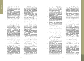 271270
Bibliografía
Pp 19-26. En: Fabré, N. N. y R. Barthem
(Eds.). O manejo da pesca dos grandes
bagres migradores piramutaba e doura-
da no eixo Solimões-Amazonas. Ibama
– ProVárzea. Manaus.
•	 Alvarado, H. y F. de P. Gutiérrez. 1999.
Especies hidrobiológicas continentales
introducidas - trasplantadas y su dis-
tribución en Colombia. Ministerio del
Medio Ambiente / Instituto de Inves-
tigaciones de los Recursos Biológicos
Alexander von Humboldt. Bogotá D. C.
(Colombia). Informe Técnico. 134 pp.
•	 Álvarez-León, R. 1999. Conocimiento
actual de la ictiología en Colombia y su
diversidad: Lista preliminar de especies
de peces factibles de incluir en el Libro
Rojo de la Micota, la Flora y la Fauna.
Instituto de Investigación de Recursos
Biológicos Alexander von Humboldt -
Progr. de Biología. Proy. para la Elabo-
ración de una Lista Nacional de la Ictio-
fauna  Amenazada. Santa Fe de Bogotá
D. C. (Colombia). Informe Final. 25 pp.
•	 Álvarez-León, R., J. A. González y J. E.
Forero. 2002. Grundulus bogotensis Pp.
200-202 En: Mojica J. I., C. Castella-
nos, S. Usma y R. Alvarez (Eds.). 2002.
Libro Rojo de Peces Dulceacuícolas de
Colombia. Serie Libro Rojos de Especies
Amenazadas de Colombia. Instituto de
Ciencias Naturales, Universidad Nacio-
nal de Colombia, Ministerio del Medio
Ambiente. Bogotá, Colombia.
•	 Amaya-Chitiva, R. I. 1975. Contribu-
ción al estudio biológico del capitán
de la sabana Eremophilus mutisii (Hum-
boldt 1805), en el lago de Tota. Tesis
Profesional, Universidad de Bogotá Jor-
ge Tadeo Lozano, Facultad de Biología
Marina.
•	 Amaya-Espinel, J. D.; Gómez, M. F.;
Villarreal, A. M.; Velásquez-Tibatá, J. y
Renjifo, L. M. 2011. Guía metodológica
para el análisis de riesgo de extinción
de especies en Colombia. Ministerio
de Ambiente, Vivienda y Desarrollo
Territorial, Instituto de Investigación
de Recursos Biológicos Alexander von
Humboldt y Pontificia Universidad Ja-
veriana. 84 págs
•	 Anderson, R. 2009. Evaluación del esta-
do de aprovechamiento del capitán de la
sabana (Eremophilus mutisii Humboldt
805) en la laguna de Fúquene, Munici-
pio de Ubaté. Tesis de Grado. Facultad
Ciencias del Mar. Universidad Jorge Ta-
deo Lozano, Bogotá. 62 pp.
•	 Angelini, R., Fabré, N. N. y U. L. da Sil-
va. 2006. Trophic analysis and fishing
simulation of the biggest Amazonian
catfish. African Journal of Agricultural
Research Vol. 1 (5). Pp. 151-158.
•	 Araujo-Lima, C y M. Goulding. 1997. So
fruit a fish, Ecology, conservation, and
acuaculture of the Amazon´s Tambaqui.
Pp. 21- 36. En: Casebound Editions of
Columbia University. USA.
•	 Arboleda, S. 1980. Selectividad de redes
agalleras monofilamento-nylon, para
dos especies: Prochilodus reticulatus
(bocachico) y Plagioscion surinamensis
(pácora) en el Magdalena Medio. Tesis
Pregrado, Universidad de Bogotá Jorge
Tadeo Lozano, Facultad de Biología Ma-
rina, Bogotá, Colombia.
•	 Arboleda, A. L. 1986. Biología pesquera
de los grandes bagres del río Caquetá.
Centro de investigaciones Pesqueras
UJTL, COA, Bogotá.
•	 Arboleda, A. L. 1988. Determinación de
las tallas de madurez para seis especies
de bagres del río Caquetá. UBJTL-Bol.
Fac. Biología Marina. 8: 3-6.
•	 Arboleda, A. L. 1989. Biología pesque-
ra de los grandes bagres el río Caquetá.
Boletín Ecotrópica, Ecosistemas Tropi-
cales 20: 3-54.
•	 Arce, M. 2008. Evaluación del estado
de poblaciones de bagre rayado Pseudo-
platystoma magdaleniatum en la cuenca
media del río Magdalena durante la
temporada de subienda del 2004. Revis-
ta de la Academia Colombiana de Ciencias
32 (123): 257-266
•	 Ardila Rodríguez, C. A. 2006. Tri-
chomycterus sandovali (Siluriformes,
Trichomycteridae) una nueva especie
de pez cavernícola para el Departamen-
to de Santander-Colombia. Peces del
Departamento de Santander-Colombia.
Barranquilla (Atl.), 2: 1-16.
•	 Ardila Rodríguez, C. A. 2007. Callichthys
oibaensis (Siluriformes: Callichthyidae),
una nueva especie de pez, río Oibita,
sistema río Suárez, cuenca del  río Mag-
dalena, Colombia. Dahlia 9: 3-12.
•	 Ardila-Rodríguez, C. A. 2008. Tri-
chomycterus cachiraensis (Siluriformes:
Trichomycteridae), nueva especie del
río Cachira, cuenca del río Magdalena,
Colombia. Dahlia 10: 33-41.
•	 Arguello, L. H. Gonzalez y V. Atencio.
2001. Reproducción inducida de la lise-
ta Leporinus muyscorum (Steindachner,
1902) con extracto pituitario de carpa
(EPC). Revista MCV-Córdoba 6 (2): 97-
101.
•	 Argumedo, E. 2005. Arawanas. Manual
para la cría comercial en cautiverio.
Asociación de Acuicultores del Caquetá.
Florencia (Caquetá), 105 p.
•	 Arias, J. A. y W. Vásquez. 1988. Am-
pliación del conocimiento biológico de
Colossoma sp. (Characiformes: Characi-
dae), en ambientes naturales de la cuen-
ca del río Meta. Inst. de Invest. Para la
Orinoquia, Univ. de los Llanos Orienta-
les. Villavicencio (Meta). Colombia.
•	 Arratia, G. 2003. Lepidosirenidae (Aes-
tivating lungfishes). Pp. 699 - 700. En:
Reis, R. E., S.O. Kullander y C. J. Fe-
rraris Jr. (Eds.). Checklist of the Fres-
hwater Fishes of South and Central
America. Porto Alegre: EDIPUCRS, Bra-
sil.
•	 Atencio-García, V. J. 2000. Impactos
de la Hidroeléctrica Urrá en los peces
migratorios del río Sinú. Revista Temas
Agrarios 5 (9): 29-40.
•	 Atencio-García V. J. 2005. Descripción
del desarrollo ontogénico y aspectos de
alevinaje de la dorada (Brycon sinuensis
Dahl, 1955). Informe final. Universidad
de Córdoba, Montería, Colombia. 55 pp.
•	 Atencio-García, V. J., J. M. Solano, H.
Quirós y T. Mercado. 1996. Evaluación
de áreas de desove entre Urrá I y Tie-
rralta e Identificación y cuantificación
del ictioplancton. Informe final. Uni-
versidad de Córdoba/Empresa Urrá SA-
ESP, Montería, Colombia. 71 pp.
•	 Atencio-García, V. J. y T. Mercado-Fer-
nández. 2001. Evaluación del desempe-
ño reproductivo de las principales espe-
cies reofílicas del Río Sinú: año 2001.
Informe final Universidad de Córdoba/
Urrá SA-ESP, Montería, Colombia. 57
pp.
•	 Atencio-García, V. J. y T. Mercado-Fer-
nández. 2002. Evaluación del desempe-
ño reproductivo de las principales es-
pecies reofílicas del río Sinú: año 2002.
Informe final. Universidad de Córdoba/
Urrá SA-ESP, Montería, Colombia. 83
pp.
•	 Atencio-García, V. J., T. Mercado-Fer-
nández y E. Kerguelén-Durango. 2008.
Evaluación del desempeño reproducti-
vo de las principales especies reofílicas
del Río Sinú: año 2008. Informe final.
Universidad de Córdoba/Urrá SA-ESP,
Montería, Colombia. 91 pp.
•	 Atencio-García, V. J., E. Kerguelén-
Durango, T. Mercado-Fernández y S.
Pardo-Carrasco. 2009. Abundancia de
ictioplancton y áreas de desove de pe-
ces reofílicos en el río Sinú, Colombia,
pp. 138. En: Memorias de Resúmenes
II Conferencia Latinoamericana sobre
Cultivo de Peces Nativos. Chascomus
(Argentina), noviembre 3 a 6 de 2009.
•	 Atencio-García, V. J., T. Mercado-
Fernández, E. Kerguelén-Durango y
V. Pertúz-Buelvas. 2010. Programa
evaluación de la reproducción de peces
reofílicos aguas arriba y abajo del em-
balse de la hidroeléctrica Urrá y accio-
nes de apoyo al repoblamiento de peces
reofílicos en la cuenca del río Sinú. In-
forme final. Universidad de Córdoba/
Urrá SA-ESP, Montería, Colombia. 118
pp.
•	 Ávila,I.C.yA.Ortega-Lara.2007.Peces:
Prochilodus magdalenae, Ichthyoelephas
longirostris y Genycharax tarpon. Pp. 9 –
30. En: Ávila I. C. (Ed.). 2007. Planes de
Manejo para 18 Vertebrados Amenaza-
dos del Valle del Cauca. CVC, Fundación
ECOANDINA. 130p.
•	 Baptiste, M. P., Castaño N., Cárdenas
D., Gutiérrez F. P., Gil D.L. y Lasso C.A.
(Eds). 2010. Análisis de riesgo y pro-
 