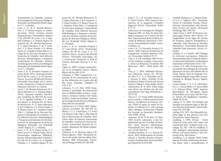 285284
Bibliografía
Continentales de Colombia. Instituto
de Investigación de Recursos Biológicos
Alexander von Humboldt (IAvH). Bogo-
tá, D. C., Colombia.
•	 Lasso, C. A., M. A. Morales-Betanco-
rurt, L. F. Jiménez-Segura, G. Gonzá-
lez-Cañon. 2011b. Curimata mivartii
(Characiformes, Curimatidae). Capítulo
7. Pp. 264-266. En: Lasso, C. A., E. Agu-
delo Córdoba, L. F. Jiménez-Segura, H.
Ramírez-Gil, M. Morales-Betancourt,
R. E. Ajiaco-Martínez, F. de P. Gutié-
rrez, J. S. Usma Oviedo, S. E. Muñoz
Torres, A. I. Sanabria Ochoa (Eds.) I. Ca-
tálogo de los Recursos Pesqueros Con-
tinentales de Colombia. Serie Editorial
Recursos Hidrobiológicos y Pesqueros
continentales de Colombia. Instituto
de Investigación de Recursos Biológicos
Alexander von Humboldt (IAvH). Bogo-
tá, D. C., Colombia.
•	 Lasso, C. A., K. González-Oropeza y O.
Lasso-Alcalá. 2011c. Paratrygon aiereba.
Pp. 87-88. En: Lasso, C. A. y P. Sánchez-
Duarte. Los peces del delta del Orinoco.
Diversidad, bioecología, uso y conser-
vación. Fundación La Salle de Ciencias
Naturales-Chevron S. A. Caracas.
•	 Lasso, C., M. Morales-Betancourt, M. T.
Sierra-Quintero y L. F. Jiménez-Segura.
2011d. Caquetaia umbrifera (Percifor-
mes, Cichlidae). Pp. 609-610. En: Lasso,
C. A., E. Agudelo Córdoba, L. F. Jimé-
nez-Segura, H. Ramírez-Gil, M. Mora-
les-Betancourt, R. E. Ajiaco-Martínez,
F. de P. Gutiérrez, J. S. Usma Oviedo, S.
E. Muñoz Torres, A. I. Sanabria Ochoa
(Eds.) I. Catálogo de los Recursos Pes-
queros Continentales de Colombia. Se-
rie Editorial Recursos Hidrobiológicos
y Pesqueros continentales de Colombia.
Instituto de Investigación de Recursos
Biológicos Alexander von Humboldt
(IAvH). Bogotá, D. C., Colombia.
•	 Lasso, C. A., H. B. Ramos-Socha, T. S.
Rivas-Lara y C. E. Rincón-López. 2011e.
Potamotrygon magdalenae (Myliobati-
formes, Potamotrygonidae). Capitulo 7.
Pp. 136-137. En: Lasso, C. A., E. Agudelo
Córdoba, L. F. Jiménez-Segura, H. Ra-
mírez-Gil, M. Morales-Betancourt, R.
E. Ajiaco-Martínez, F. de P. Gutiérrez, J.
S. Usma Oviedo, S. E. Muñoz Torres, A.
I. Sanabria Ochoa (Eds.) I. Catálogo de
los Recursos Pesqueros Continentales
de Colombia. Serie Editorial Recursos
Hidrobiológicos y Pesqueros continen-
tales de Colombia. Instituto de Investi-
gación de Recursos Biológicos Alexan-
der von Humboldt (IAvH). Bogotá, D.
C., Colombia.
•	 Lasso, C. A., K. González-Oropeza y
O. Lasso-Alcalá. 2011f. Potamotrygon
orbignyi. Pp. 89. En: Lasso, C. A. y P.
Sánchez-Duarte. Los peces del delta del
Orinoco. Diversidad, bioecología, uso
y conservación. Fundación La Salle de
Ciencias Naturales-Chevron S. A. Ca-
racas.
•	 Legast, A. 2000. La figura serpentifor-
me en la iconografía muisca. Boletín
Museo del Oro, 46: 21-39.
•	 Lehmann, P. 1999. Composición y es-
tructura de las comunidades de peces
de dos tributarios en la parte alta del
Río Cauca, Colombia. Cespedesia 23
(73): 9-45.
•	 Lehmann, P. y R. Niño. 2008. Linea-
mientos y prioridades de conservación
para la biodiversidad acuática, ecosis-
temas y sistemas hídricos del Caribe,
Pacífico y Andes de Colombia. Instituto
de Investigación de Recursos Biológicos
Alexander von Humboldt.
•	 Lehmann P. y J. S. Usma. 2002. Hyphes-
sobrycon poecilioides. Pp. 203-204. En:
Mojica, J. I., C. Castellanos, J. S. Usma
y R. Álvarez-León. (Eds.). Libro Rojo de
Peces Dulceacícolas de Colombia. Serie
Libros Rojos de Especies Amenazadas
de Colombia. Instituto de Ciencias Na-
turales, Universidad Nacional de Co-
lombia, Ministerio del Medio Ambien-
te, Bogotá
•	 Lehmann, P., A. Montoya-López y M.
Botero-Aguirre. 2009. Threatened fis-
hes of the world: Salminus affinis Stein-
dachner, 1880 (Characidae). Environ-
mental Biology of Fishes 85: 285-286.
•	 León, L. D., J. R. González-Acosta y J.
E. Forero-Useche. 2006. Aspectos bio-
métricos de la guapucha, Grundulus
bogotensis (Pisces: Characidae). Dahlia
8: 71-77.
•	 Laboratorio de Investigación Biológico
Pesquera-LIBP. s.f. Base de datos bio-
lógicos pesqueros de la cuenca del Río
Sinú. Departamento de Acuicultura, Fa-
cultad de Medicina Veterinaria y Zoo-
tecnia, Universidad de Córdoba. Lorica,
Colombia. s.p
•	 León, L. D., J. A. González-Acosta y J. E.
Forero. 2006. Aspectos biométricos de
la guapucha, Grundulus bogotensis (Pis-
ces: Characidae). Dahlia 8: 71-77.
•	 Lima, C. A. y M. Goulding. 1998. Os fru-
tos do tambaqui: ecologia, conservação
e cultivo na Amazonia. Sociedade cibil
Mamirauá – MCT – CNPq. Brasil. 186
pp.
•	 Lima, F. C. 2003. Subfamily Bryconi-
nae (Characins, tetras). Pp. 147-181.
En: Reis, R. E., S. O. Kullander and C.
J. Ferraris Jr. (Eds.). Checklist of the
Freshwater Fishes of South and Central
America. Edipucrs. Porto Alegre, Brasil.
•	 Lichtenstein, M. H. 1819. Ueber einige
neue Arten von Fischen aus der Gat-
tung Silurus. Zool. Mag. Wiedemann. 1
(3): 57-63.
•	 Lima, A. C. y G. Prang. 2008. Demandas
para o manejo e comservação do aruanã
branco, Osteoglossum bicirrhosum, (Cu-
vier, 1829) na região do médio rio So-
limões. In: Queiroz, H. L. y M. Camargo
(Eds.). Biologia, Conservação e Manejo
dos Aruanãs na Amazônia Brasileira.
Tefé. IDSM. 152 pp.
•	 Littmann, M. W., B. M. Burr y P. Nass.
2000. Sorubin cuspicaudus, a new lon-
gwhiskered species of catfish norhwes-
tern South America (Siluriformes:
Pimelodidae). Proc. Biol. Soc. Washing-
ton, 113 (4): 900-917.
•	 Londoño-Burbano, A. y C. Román-Va-
lencia. 2010. Redescripción de Parodon
caliensis y Saccodon dariensis (Characi-
formes: Parodontidae). Revista de Biolo-
gía Tropical 58 (3): 813-826.
•	 Londoño-Burbano, A., C. Román-Valen-
cia y D. C. Taphorn. 2011. Taxonomic
review of Colombian Parodon (Chara-
ciformes: Parodontidae), with descrip-
tions of three new species. Neotropical
Ichthyology 9(4): 709-730.
•	 López-Casas, S. 2007. El Pirarucú, Ara-
paima gigas (Cuvier, 1817) (Pisces: Os-
teoglossidae) en los lagos del sistema
de Tarapoto: aspectos demográficos y
culturales. Tesis Maestría en Estudios
Amazónicos. Universidad Nacional de
Colombia Sede Amazonia. Leticia. Co-
lombia
•	 Loubens, G. y J. Panfili. 1997. Biologie
de Colossoma macropomum (Teleostei:
Serrasalmidae) dans le basin du Mamo-
ré (Amazonie bolivienne). Ichthyological
Explorations of Freshwaters 8 (1): 1-22.
•	 Lozano, G. E. 1983. Contribución al co-
nocimiento de la biología de la doncella
Ageneiosus caucanus, del embalse del río
Prado, Tolima. Tesis de Pregrado, Uni-
versidad de Bogotá Jorge Tadeo Lozano,
Facultad de Biología Marina, Bogotá,
Colombia.
•	 Lozano-Zárate, Y. Y., F. A. Villa-Nava-
rro, L. J. García-Melo, J. E. García-Melo
y G. Reinoso-Flórez. 2008. Aspectos
bioecológicos de Microgenys minuta
(Characidae) en la cuenca del Río Tota-
re, sistema Río Magdalena, Colombia.
Dahlia 10: 65-82.
•	 Lulling, K. H. 1964. Zur biologie und
okologie von Arapaima gigas in den flu-
sen und seen Amazoniens. Natural Mu-
seum 101: 373-386.
•	 Lulling, K,H. 1971. Der Riesonfish Ara-
paima gigas in den plussen und seon
Amazonions. Natur Museum.
•	 Lundberg, J. 1993. African – South
American fresh water fish clades and
continental drift: Problems with a pa-
radigm. Pp. 156 – 199. En: Goldblatt, P.
(Ed). Biological relationships between
African and South America. Yale Uni-
versity Press, New Haven.
•	 Lundberg, J. y A. Akama. 2005. A New
species of Goliat catfish from the Ama-
zon Basin, with a reclassification of
 