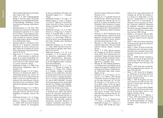 287286
Bibliografía
allied catfishes (Siluriformes: Pimelodi-
dae). Copeia.3: 492 – 516.
•	 Lütken, C. F. 1874. Ichthyographiske
Bidrag. II. Nye eller mindre vel kjendte
Malleformer fra forskjellige Verdensde-
le.Videnskabelige Meddelelser Dansk
Naturhistorisk Forening i Kjobenhavn.
190-220.
•	 Machado-Allison, A. y W. Fink. 1995.
Sinopsis de las especies de la subfamilia
Serrasalminae presentes en la cuenca
del río Orinoco. Claves, diagnosis e ilus-
traciones. Universidad Central de Vene-
zuela, Facultad de Ciencias. Instituto
de Zoología tropical, Museo de biología.
Peces de Venezuela. 90 pp.
•	 Machado-Allison, A. y B. Bottini. 2010.
Especies de la pesquería continental
Venezolana: un recurso natural en pe-
ligro. Boletín de la Academia de Ciencias
Físicas, Matemáticas y Naturales de Vene-
zuela 70 (1): 59-75.
•	 Mago-Leccia, F., P. Nass y O. Castillo.
1986.  Larvas juveniles y a adultos de
bagres de la familia Pimelodidae (Te-
leostei, Siluriformes) de Venezuela. Co-
nicit Proyecto S1-1500. Informe Inédi-
to. Caracas, Venezuela. 168 pp.
•	 Maldonado-Ocampo, J. A. 2006. Peces
dulceacuícolas colombianos. Biota Co-
lombiana 7 (1).
•	 Maldonado-Ocampo, J. A., R. E. Ajiaco-
Martínez y H. Ramírez-Gil. 2001b. So-
rubimichthys planiceps Pp: 116:117. En:
Ramírez-Gil, H. y R. E. Ajiaco-Martínez
(Eds.). La pesca en la baja Orinoquia co-
lombiana: una visión integral. Instituto
Nacional de Pesca y Acuicultura, INPA.
Editorial Produmedios. Bogotá. Colom-
bia.
•	 Maldonado-Ocampo, J. A. y J. S. Albert.
2004. Gymnotus ardilai a new species of
Neotropical electric fish from the Río
Magdalena of Colombia. Zootaxa 759:
1-10.
•	 Maldonado-Ocampo, J. A., A. Ortega-
Lara, J. S. Usma, G. Galvis, F. A. Villa
Navarro, L. Vásquez, S. Prada-Pedreros
y C. Ardila. 2005. Peces de los Andes de
Colombia. Instituto de Investigación
de Recursos Biológicos Alexander von
Humboldt. Bogotá, D. C. – Colombia.
346 pp.
•	 Maldonado-Ocampo, J. M. Lugo, J. D.
Bogotá-Gregory, C. Lasso, L. Vásquez,
J. S. Usma, D. Taphorn y F. Provenzano.
2006a. Peces del río Tomo, Cuenca del
Orinoco, Colombia. Biota Colombiana 7
(1): 113-127.
•	 Maldonado-Ocampo, J. A., F. A. Villa-
Navarro, A. Ortega-Lara, S. Prada-Pe-
dreros, U. Jaramillo-Villa, A. Claro, J.
S. Usma, T. S. Rivas, W. Chaverra, J. F.
Cuesta y J. E. Gracía-Melo. 2006b. Pe-
ces del río Atrato, zona hidrogeográfica
del Caribe, Colombia. Biota Colombiana
7 (1): 143-154.
•	 Maldonado-Ocampo, J. A., R. P. Vari y
J. S. Usma. 2008. Checklist of the fres-
hwater fishes of Colombia. Biota Colom-
biana 9 (2): 143-237.
•	 Maldonado-Ocampo, J. A., W. G. R.
Crampton y C. D. de Santana. 2011.
On Apteronotus magdalenensis (Miles,
1945) (Gymnotiformes, Apteronoti-
dae): a poorly known species endemic
to the Río Magdalena basin, Colombia.
Neotropical Ichthyology.
•	 Mancera-Rodríguez, N. J., J. J. Cas-
tellanos, J. C. Hurtado, A. Arango, N.
Restrepo y D. Urrego. 2011. Estudio
de la biología, ecología y diversidad
genética de las poblaciones naturales
de sabaleta Brycon henni en las cuencas
de los ríos Nare y Guatapé, Antioquia.
Fase II. Convenio Interadministrativo
No. 246 de 2009 CORNARE - Facultad
de Ciencias Agropecuarias, Universidad
Nacional de Colombia, Sede Medellín.
Convenio Marco CORNARE e ISAGEN.
Informe Final de Ejecución.118 pp.
•	 Marcucci, R., J. A. González-Acosta y
R. Rosado-Puccini. 2004a. Descripción
general del desarrollo embrionario y
primeros estadios larvales del pez ca-
pitán de la sabana Eremophilus mutisii
Humboldt, 1805 obtenidos mediante
tratamiento hormonal. Memorias II
Congreso Colombiano Acuicultura: X
Jornada de Acuicultura IALL. Universi-
dad de los Llanos, Villavicencio (Meta).
Resumen. P: 44.
•	 Marcucci, R., J. A. González-Acosta y R.
Rosado-Puccini. 2004b. Protocolo para
la reproducción inducida del pez Ca-
pitán de la sabana Eremophilus mutisii
Humboldt, 1805. Memorias II Congre-
so Colombiano Acuicultura: X Jornada
de Acuicultura IALL. Universidad de los
Llanos, Villavicencio (Meta). Resumen,
P: 139.
•	 Martínez, A. 1973. Distribución de los
principales géneros y especies de peces
deportivos de agua dulce en Colombia
(Informe preliminar). Revista Universi-
dad Industrial de Santander 5: 5-32.
•	 Martínez, A. 1981. Peces deportivos de
Colombia: Agua dulce. Ediciones Fondo
Cultural Cafetero, Bogotá, Colombia.
335 pp.
•	 Masso, T. E. 1978. Algunos aspectos
de la biología de “El Nicuro” Pimelodus
clarias Bloch 1795 (Cipriniformes: Pi-
melodidae). Trabajo de Grado. Facultad
de Ciencias del Mar, Fundación Univer-
sidad de Bogotá Jorge Tadeo Lozano.
Bogotá, D.C., Colombia. 54 pp.
•	 Mayorga, M. 1992. Biología reproducti-
va y alimentación de las poblaciones de
capitán de la sabana Eremophilus mutisii
en la laguna de Fúquene. Trabajo de gra-
do, Universidad Jorge Tadeo Lozano.
Bogotá. 377 pp.
•	 McGrath, D. G., F. De Castro, C. R. Fu-
temma y J. A. Calabria. 1993. Manejo
comunitário da pesca nos lagos de vár-
zea do baxio Amazonas. Pp. 213-229.
En: Furtado, L. G., W. Leitao y A. Fiu-
za de Mello. (Orgs.). Povos das águas.
Realidade e perspectivas na Amazônia.
Museo Paraense Emilio Goeldi. Brasil.
•	 Meek, S. E. y S. F. Hildebrand. 1913.
New species of fishes from Panama.
Field Museum of Natural History, Pu-
blications, Zoölogical Series v. 10 (no.
8): 77-91.
•	 Mejía-Falla, P. A., V. Ramírez-Luna,
J. S. Usma, L. A. Muñoz-Osorio, J. A.
Maldonado-Ocampo, A. I. Sanabria y
J. C. Alonso. 2009. Estado del conoci-
miento de las rayas dulceacuícolas de
Colombia. Pp. 197-245. En: Puentes, V.,
A. F. Navia, P. A. Mejía-Falla, J. P. Cal-
das, M. C. Diazgranados y L. A. Zapata
(Eds). Avances en el conocimiento de
tiburones, rayas y quimeras de Colom-
bia. Fundación SQUALUS, Ministerio
de Ambiente, Vivienda y Desarrollo
Territorial, Instituto Colombiano Agro-
pecuario, COLCIENCIAS, Conservación
Internacional. WWF. 245 pp.
•	 Méndes, G., M. Jegu y B. Merona. 1984.
Catálogo de peixes comerciais do baixo
rio Tocatins. Projecto Tucuruí. Manaus
(Brazil).
•	 Miles, C. 1942. Descripción sistemática
del pez graso del Lago de Tota (Boyacá).
Caldasia 5 (5): 53-58.
•	 Miles, C. 1943a. On three recently des-
cribed species and a new genus of pygi-
diid fishes from Colombia. Revista de la
Academia Colombiana de Ciencias 5 (19):
367-369.
•	 Miles, C. 1943b. Estudio económico y
ecológico de los peces de agua dulce del
valle de Cauca. Publ. Secret. Agric. y Fo-
mento del Depart. Peces del Cauca, Cali
(Valle).
•	 Miles, C. 1945. Some new recorded fis-
hes from Magdalena River System. Cal-
dasia 15(3): 453-463.
•	 Miles, C. 1947. Peces del río Magdale-
na. Ministerio de Economía Nacional,
Sección de Piscicultura, Pesca y Caza.
Bogotá, Colombia. 214 pp.
•	 Miles, C. 1949. El Arapaima: pez ama-
zónico para los ríos vallecaucanos. Sría.
Agricul. y Ganad. Dpto. del Valle. Ser.
Div. Inf. 6: 9-14.
•	 Miles, C. 1971. Los peces del río Magda-
lena. Ministerio de Economía Nacional,
Sección de piscicultura, pesca y caza.
Bogotá, Colombia. 242 pp.
•	 Miller-Hurtado H., D. C. Taphorn, J.
S. Usma. 2009. Lista preliminar de los
peces del río Papunahua, cuenca del
río Inírida-Departamento del Vaupés,
Colombia.   Biota Colombiana 10 (1-2):
163-169.
 