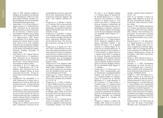 291290
Bibliografía
•	 Olaya, G. 2009. Aspectos ecológicos y
biológicos de la población de Abramites
eques (Steindachner, 1878) en la ciéna-
ga de Ayapel (Córdoba, Colombia). Tra-
bajo de Pregrado, Instituto de Biología,
Universidad de Antioquia, 40 pp.
•	 Olaya-Nieto, C. W., S. B. Brú-Cordero, F.
Segura-Guevara y G. Tordecilla-Petro.
2004. Estimación de los parámetros
biológicos básicos de peces comerciales
del río Sinú–Fase I. Informe técnico.
Universidad de Córdoba, Lorica.100 pp.
•	 Olaya-Nieto, C. W., G. Tordecilla-Petro
y F. Segura-Guevara. 2005. Evalua-
ción preliminar de la biología repro-
ductiva de la dorada (Brycon sinuensis
Dahl, 1955) en el río Sinú, Colombia.
Laboratorio de Investigación Biológico
Pesquera-LIBP, Departamento de Cien-
cias Acuícolas. Universidad de Córdoba.
Montería, Colombia. Documento de
trabajo. 20 pp.
•	 Olaya-Nieto, C. W., F. Segura-Guevara,
G. Tordecilla-Petro y R. Appeldoorn.
2007. Estimación de los parámetros
biológicos básicos de peces comerciales
del rio Sinú – II fase. Informe técnico.
Universidad de Córdoba. 258 pp.
•	 Olaya-Nieto, C. W., F. F. Segura-Gue-
vara, G. Tordecilla-Petro y R. S. Ap-
peldoorn. 2011. Estimación de los pa-
rámetros biológicos básicos de peces
comerciales del río Sinú – III fase. In-
forme técnico. Universidad de Córdoba.
250 pp.
•	 OLEODUCTO DE COLOMBIA S. A.
1994. Monitoreo de la Fauna Ictica y
Pesquerías en el Área de Influencia del
Oleoducto Vasconia – Coveñas, Informe
Final, Anexos A - J. Santa Fe de Bogotá
D. C.
•	 Ortega-Lara, A. 2004a. Caracterización
de la ictiofauna nativa de los principales
ríos de la cuenca alta del río Cauca en
el departamento del Cauca. Catálogo de
especies. Informe Técnico. Corporación
Autónoma Regional del Cauca, CRC. Po-
payán, Colombia. 200 pp.
•	 Ortega-Lara, A. 2004b. Los peces del río
Patía, composición y estructura de las
comunidades de peces de la cuenca alta
del río Patía, Departamento del Cauca.
Corporación Autónoma Regional del
Cauca – CRC, Popayán, Colombia. 101
pp.
•	 Ortega-Lara, A., O. Murillo, C. Pimien-
ta y E. Sterling. 1999. Los peces del alto
Cauca. Catálogo de especies. Informe
presentado a la Corporación Autónoma
Regional del Valle del Cauca, CVC. Cali,
Colombia. 122 pp.
•	 Ortega-Lara, A., O. Murillo., C. Pimien-
ta y E. Sterling. 2000. Los peces del Alto
Cauca, Riqueza Ictiológica del Valle del
Cauca. Corporación Autónoma Regio-
nal del Valle del Cauca, CVC. Ed. Ima-
gen Corporativa, Santiago de Cali. 69
pp.
•	 Ortega-Lara, A., A. Aguiño y G. C. San-
chez. 2002. Caracterización de la ictio-
fauna nativa de los principales ríos de la
cuenca alta del río Cauca en el departa-
mento del Cauca. Informe técnico. Cor-
poración Autónoma Regional del Cauca
CRC-Fundación para la investigación
y el desarrollo sostenible-FUNINDES,
Popayán. 139 pp.
•	 Ortega-Lara, A. y P. A. Lehmann. 2006.
Cruciglanis, a new genus of Pseudopime-
lodid catfish (Ostariophysi: Silurifor-
mes) with description of a new species
from the Colombian Pacific coast. Neo-
tropical Ichthyolgy 4 (2):147-156.
•	 Ortega-Lara, A., J. Usma, P. Bonilla y N.
Santos 2006a. Peces de la cuenca alta
del río Cauca, Colombia. Biota Colombia-
na 7 (1): 39 - 54.
•	 Ortega-Lara, A., J. Usma, P. Bonilla y
N. Santos 2006b. Peces de la cuenca del
río Patía, vertiente del Pacífico colom-
biano. Biota Colombiana 7 (2): 179 - 190.
•	 Ortega, H., J. I. Mojica, J. C. Alonso y
M. Hidalgo. 2006. Listado de los peces
de la cuenca del río Putumayo en su sec-
tor colombo – peruano. Biota Colombia-
na 7 (1): 95 – 112.
•	 Ortega-Lara, A., M. A. Morales-Betan-
court y G. González-Cañón. 2011a. Cy-
nopotamus magdalenae (Characiformes,
Curimatidae). Capítulo 7. Pp. 223-225.
En: Lasso, C. A., E. Agudelo Córdoba,
L. F. Jiménez-Segura, H. Ramírez-Gil,
M. Morales-Betancourt, R. E. Ajiaco-
Martínez, F. de P. Gutiérrez, J. S. Usma
Oviedo, S. E. Muñoz Torres, A. I. Sa-
nabria Ochoa (Eds.) I. Catálogo de los
Recursos Pesqueros Continentales de
Colombia. Serie Editorial Recursos Hi-
drobiológicos y Pesqueros continenta-
les de Colombia. Instituto de Investiga-
ción de Recursos Biológicos Alexander
von Humboldt (IAvH). Bogotá, D. C.,
Colombia.
•	 Ortega-Lara, A., G. Sánchez-Garcés, R.
Álvarez-León y L. F. Jiménez-Segura.
2011b. Plagioscion magdalenae (Perci-
formes: Sciaenidae). Capítulo 7. Pp.
650-653. En: Lasso, C. A., E. Agudelo
Córdoba, L. F. Jiménez-Segura, H. Ra-
mírez-Gil, M. Morales-Betancourt, R.
E. Ajiaco-Martínez, F. de P. Gutiérrez, J.
S. Usma Oviedo, S. E. Muñoz Torres, A.
I. Sanabria Ochoa (Eds.) I. Catálogo de
los Recursos Pesqueros Continentales
de Colombia. Serie Editorial Recursos
Hidrobiológicos y Pesqueros continen-
tales de Colombia. Instituto de Investi-
gación de Recursos Biológicos Alexan-
der von Humboldt (IAvH). Bogotá, D.
C., Colombia.
•	 Ortega-Lara, A., T. S. Rivas-Lara y C. E.
Rincón. 2011c. Pseudopimelodus schul-
tzi (Siluriformes, Pseudopimelodidae).
Capítulo 7. Pp. 547-550. En: Lasso, C.
A., E. Agudelo Córdoba, L. F. Jiménez-
Segura, H. Ramírez-Gil, M. Morales-
Betancourt, R. E. Ajiaco-Martínez, F.
de P. Gutiérrez, J. S. Usma Oviedo, S.
E. Muñoz Torres, A. I. Sanabria Ochoa
(Eds.) I. Catálogo de los Recursos Pes-
queros Continentales de Colombia. Se-
rie Editorial Recursos Hidrobiológicos
y Pesqueros continentales de Colombia.
Instituto de Investigación de Recursos
Biológicos Alexander von Humboldt
(IAvH). Bogotá, D. C., Colombia, 715
pp.
•	 Ortega H., J. I. Mojica, J. C. Alonso y M.
Hidalgo. 2006. Listado de los peces de
la cuenca del río Putumayo en su sector
colombo – peruano. Biota Colombiana 7
(1): 95 – 112.
•	 Otero, R., A. González J. Solano y F.
Zappa. 1986. Migración de peces del
Río Sinú. Universidad de Córdoba. In-
forme final. Corelca, Montería, Colom-
bia. 106 pp.
•	 Pantoja, Y. 2004. Hábitos alimenticios
de la cachana (Cynopotamus atratoensis
Eigenmann, 1907) en la Cuenca del Río
Sinú, Colombia. Tesis Profesional, De-
partamento de Acuicultura, Facultad
de Medicina Veterinaria y Zootecnia,
Universidad de Córdoba, Lorica, Colom-
bia. 31 pp.
•	 Pantoja-Lozano, Y., C. W. Olaya-Nieto,
F. F. Segura-Guevara y S. B. Brú-Cor-
dero. 2004. Ecología trófica de la ca-
chana (Cynopotamus atratoensis Eigen-
mman, 1907) en la Ciénaga Grande de
Lorica (Colombia). Pp. 596-606. En: III
Congreso Iberoamericano Virtual de
Acuicultura. CIVA 2004. (http://www.
civa2004.org).
•	 Patiño, A. 1973. Especies de peces in-
troducidas al alto río Cauca. Cespedesia
2 (5): 65-73.
•	 Pavanelli, C. S. 2003. Parodontidae
(Parodontids). Pp. 46-50. En: Reis, R.
E., S.O. Kullander and C. J. Ferraris Jr.
(Eds.). Checklist of the Freshwater Fis-
hes of South and Central America. Por-
to Alegre: EDIPUCRS, Brasil.
•	 Pellegrin, J. 1903. Description de Ci-
chlidés nouveax de la collection du
Muséum. Bulletin du Muséum National
d’Histoire Naturelle V. 9 (no. 3): 120-125.
•	 Peña-Rodríguez, A., S. Prada-Pedreros y
C. Rivera-Rondón. 2011. Comparación
morfométrica de los peces alto andinos
colombianos Grundulus bogotensis y G.
cochae, y verificación de su estatus taxo-
nómico. Mem. Resúmenes XI Congreso
Colombiano de Ictiología y II Encuentro
Suramericano de Ictiólogos, ACICTIOS
/ UDT, Ibagué (Tolima), Mayo 11-13 de
2011.
•	 Perdomo-Núñez, J. M. 2005. Rayas de
agua dulce del genero Potamotrygon
utilizadas como ornamentales en Co-
 