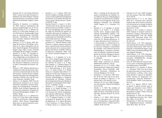 299298
Bibliografía
Ramírez-Gil, H. y R. E Ajiaco-Martínez
(Eds.). La pesca en la baja Orinoquia co-
lombiana: una visión integral. Instituto
Nacional de Pesca y Acuicultura, INPA.
Editorial Produmedios. Bogotá. Colom-
bia.
•	 Saavedra, A. Quintero, L. y Landines,
M. 2005. Aspectos reproductivos del
pirarucú Arapaima gigas. Pp. 31–41. En:
Sanabria-Ochoa, A. I., I. C. Beltrán-Ga-
leano y P. V. Daza (Eds). Biología y cul-
tivo del Pirarucú, Arapaima gigas: bases
para un aprovechamiento sostenible.
Instituto Colombiano de Desarrollo
Rural (Incoder). Imprenta Nacional de
Colombia, Bogotá.
•	 Salazar, C. A. y F. A. Arjona. 1981. Bio-
logía del bocachico (Prochilodus reticu-
latus) en la cuenca hidrográfica del río
Sinú. Tesis de Pregrado, Universidad de
Bogotá Jorge Tadeo Lozano, Facultad
de Biología Marina, Bogotá, Colombia.
•	 Salcedo, A., S. Díaz, J. F. González, A.
Rodríguez, y M., Varona. 2011. Exposi-
ción a plaguicidas en los habitantes de
la ribera del río Bogotá (Suesca) y en el
pez capitán. Revista Ciencias de la Sa-
lud. Escuela de Medicina y Ciencias de
la Salud. Universidad del Rosario. Bo-
gotá.
•	 Salinas, Y. 1997. Hábitos alimenticios y
competencia trófica de diecinueve espe-
cies ícticas comercializadas en San José
del Guaviare. Informe Técnico Inédito.
Instituto Amazónico de Investigaciones
Científicas SINCHI, San José del Gua-
viare, Guaviare, Colombia. 18 pp.
•	 Salinas, Y. y E. Agudelo. 2000. Peces de
importancia Económica de la Cuenca
Amazónica colombiana. Instituto Ama-
zónico de Investigaciones Científicas,
SINCHI. Serie, Estudios Regionales de
la Amazonia Colombiana. Programa de
Recursos Hidrobiológicos. Bogotá – Co-
lombia. 140 pp.
•	 Sanabria-Ochoa, A. I., I. C. Beltrán-Ga-
leano y P. V. Daza (Eds.) 2005. Biología
y cultivo del Pirarucú Arapaima gigas
(Schinz, 1822) (Pisces: Arapaimidae)
Bases para un aprovechamiento soste-
nible. Bogotá. Colombia.
•	 Sánchez, C. y J. C. Alonso. 2003. Eva-
luación ecológica y biología reproducti-
va de la arawana plateada (Osteoglossum
bicirrhosum) en el parque Nacional Na-
tural La paya. Informe técnico. Institu-
to SINCHI. 55 pp.  
•	 Sánchez-Duarte P. y Lasso C. A. 2011.
«Conservación de las especies de peces
dulceacuícolas de Colombia. Cuadro 2».
En: Guía metodológica para el análisis
de riesgo de extinción de especies en
Colombia. Ministerio de Ambiente, Vi-
vienda y Desarrollo Territorial, Institu-
to Alexander von Humboldt y Pontificia
Universidad Javeriana. 84 págs.
•	 Sánchez, C., L. T. Camargo, M. Valderra-
ma-Barco e I. C. Beltrán-Galeano. 1996.
Esfuerzo y captura, aspectos bioecoló-
gicos, caracterización socioeconómica y
comercialización de la arawana (Osteo-
glossum bicirrhosum, Vandelli, 1929) en
la Amazonia colombiana. INPA- CAP.
Inf. Técnico. Santafé de Bogotá D. C. 25
pp.
•	 Sánchez, C. L., E. Agudelo y G. A. Gó-
mez. 2011a. Arapaima gigas (Osteoglos-
siformes, Osteoglossidae). Capítulo 7.
Pp. 140-144. En: Lasso, C. A., E. Agu-
delo Córdoba, L. F. Jiménez-Segura, H.
Ramírez-Gil, M. Morales-Betancourt,
R. E. Ajiaco-Martínez, F. de P. Gutié-
rrez, J. S. Usma Oviedo, S. E. Muñoz
Torres, A. I. Sanabria Ochoa (Eds.) I. Ca-
tálogo de los Recursos Pesqueros Con-
tinentales de Colombia. Serie Editorial
Recursos Hidrobiológicos y Pesqueros
continentales de Colombia. Instituto
de Investigación de Recursos Biológicos
Alexander von Humboldt (IAvH). Bogo-
tá, D. C., Colombia, 715 pp.
•	 Sánchez, C. L., E. Agudelo, A. Acosta-
Santos, G. A. Gómez Hurtado, C. A.
Bonilla-Castillo, R. E. Ajiaco-Martínez
y H. Ramírez-Gil. 2011b. Pseudoplatys-
toma tigrinum (Siluriformes, Pimelodi-
dae). Capítulo 7. Pp. 513-516. En: Lasso,
C. A., E. Agudelo Córdoba, L. F. Jimé-
nez-Segura, H. Ramírez-Gil, M. Mora-
les-Betancourt, R. E. Ajiaco-Martínez,
F. de P. Gutiérrez, J. S. Usma Oviedo, S.
E. Muñoz Torres, A. I. Sanabria Ochoa
(Eds.) I. Catálogo de los Recursos Pes-
queros Continentales de Colombia. Se-
rie Editorial Recursos Hidrobiológicos
y Pesqueros continentales de Colombia.
Instituto de Investigación de Recursos
Biológicos Alexander von Humboldt
(IAvH). Bogotá, D. C., Colombia, 715
pp.
•	 Sánchez, C. L., E. Agudelo, A. Acosta-
Santos, G. H. Guber., C. A. Bonilla-
Castillo. 2011c. Zungaro zungaro (Silu-
riformes Pimelodidae). Capítulo 7. Pp.
533-536. En: Lasso, C. A., E. Agudelo
Córdoba, L. F. Jiménez-Segura, H. Ra-
mírez-Gil, M. Morales-Betancourt, R.
E. Ajiaco-Martínez, F. de P. Gutiérrez, J.
S. Usma Oviedo, S. E. Muñoz Torres, A.
I. Sanabria Ochoa (Eds.) I. Catálogo de
los Recursos Pesqueros Continentales
de Colombia. Serie Editorial Recursos
Hidrobiológicos y Pesqueros continen-
tales de Colombia. Instituto de Investi-
gación de Recursos Biológicos Alexan-
der von Humboldt (IAvH). Bogotá, D.
C., Colombia.
•	 Santos, G., E. Ferreira y J. Zuanon.
2006. Peixes comerciais de Manaus.
IBAMA/AM; ProVárzea. 135 pp.
•	 Sarmiento, N. G. y J. E. Forero. 1984.
Biometría del pez “capitán de la sabana”
Eremophilus mutissi Humboldt 1805.
Revista Asociación Colombiana de
Ciencias Biológicas 2 (1): 45-56.
•	 Sarmiento, J. y S. Barrera. 1996. Peces.
Pp. 33-65. En: Libro rojo de los verte-
brados de Bolivia. P. Ergueta y C. de
Morales (Ed.). CDC-Bolivia, La Paz.
•	 Schwartz, H. y D. Levy. 1968. Osteoglos-
sum, the arawana. Tropical Fish Hobbiyst
16 (7): 84-90.
•	 Schultz, L. P. 1944. The catfishes of
Venezuela, with descriptions of thirty-
eight new forms. Proceedings of the Uni-
ted States National Museum 94 (3172):
173 – 338.
•	 Schultz, L. y C. Miles. 1943. Descrip-
tions of a new genus and a new spe-
cies of Parodontinae, characinid fishes
from South America. J. Wash. Acad. Sci.
(JWAS), 33 (8): 251-255.
•	 Schwartz, H. y D. Levy. 1968. Osteoglos-
sum, the arawana. Trop. Fish. Hobbiyst.
16 (7): 84-90.
•	 Segura-Guevara, F. F., C. W. Olaya-
Nieto, M. L. Contreras. 2011. Relación
longitud-peso de la Cachana (Cynopota-
mus atratoensis) en la ciénaga Grande de
Lorica, Colombia. Acta Biológica. Colom-
biana 16 (1): 77-86.
•	 Shibuya, A., M. L. Araújo y J. Zuanon.
2009. Analysis of stomach contents of
freshwater stingrays (Elasmobranchii,
Potamotrygonidae) from the middle
Negro River, Amazonas, Brazil. Pan-
American Journal of Aquatic Sciences 4
(4): 466-475.
•	 Solano-Macea, J. M. 1973. Reproduc-
ción inducida del bocachico Prochilodus
reticulatus Valenciennes 1849. Tesis de
Pregrado, Universidad de Bogotá Jorge
Tadeo Lozano, Facultad de Biología Ma-
rina, Bogotá, Colombia.
•	 Solano-Macea, J. M. 1974. Reproduc-
ción inducida del bocachico Prochilodus
reticulatus. INDERENA-Rev. Divulga-
ción Pesquera. 4 (4): 1-35.
•	 Solar, M. 1949. El paiche y la piscicultu-
ra en la selva, el Arapaima gigas para los
ríos Vallecaucanos. Cali (Valle).
•	 Solís-Rivera, V., A. Jiménez, O. Brenes
y L. Vilnitzky. 1999. Lista de la fauna
de importancia para la conservación en
Centroamérica y México: listas rojas,
listas oficiales y especies en apéndices
CITES. Sistema de Integración Cen-
troamericana. Dirección Ambiental /
UICN-HORMA / WWF- Centroamérica,
San José.
•	 Spix, J. y L. Agassiz. 1829-31. Selec-
ta genera et species piscium quos in
itinere per Brasiliam annos MDCC-
CXVII-MDCCCXX jussu et auspiciis
Maximiliani Josephi I. Selecta Piscium
Brasiliam Part 1: 82.
•	 Steindachner, F. 1878. Zur Fischfauna
des Magdalenen-Stromes. Anz. Akad.
Wiss. Wien. 15 (12): 88-91.
•	 Steindachner, F. 1879. Zur Fisch-fauna
des Magdalenen-Stromes. Denkschr.
Akad. Wiss. Wien. 39: 19-78.
 