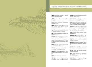 305304
Siglas y abreviaturas de museos e instituciones
AMNH: American Museum of Natural
History, New York, U. S. A.
ANSP: Academy of Natural Sciences, Phi-
ladelphia, U. S. A.
AUM: Auburn University Montgomery,
Alabama, U. S. A.
BMNH: Natural History Museum, Lon-
don. Formerly British Museum Natural
History, London, U. K.
CAR: Colección particular de Carlos Ardi-
la Rodríguez, Atlántico, Colombia.
CAS: California Academy of Sciences, San
Francisco, U. S. A.
CIACOL: Colección Ictiológica de la Ama-
zonia Colombiana, SINCHI, Colombia.
CIRUV: Colección de Referencia de peces
de agua dulce de la Universidad del Valle,
Colombia.
CIUA: Colección Ictiológica Universidad
de Antioquia, Colombia.
CP-UCO: Universidad Católica de Orien-
te, Rionegro, Antioquia, Colombia.
CRBMUV: Colección de Referencia Biolo-
gía Marina, Universidad del Valle, Colom-
bia.
CZCH: Colección Zoológica de Chocó.
CZUT-IC: Colección Zoológica de la Uni-
versidad del Tolima – Ictiología, Colombia.
FMNH: Field Museum of Natural History,
Chicago, Illinois, U.S.A.
IAvH: Colecciones biológicas Instituto
Alexander von Humboldt, Colombia.
ICN: Instituto de Ciencias Naturales, Mu-
seo de Historia Natural, Universidad Na-
cional de Colombia. Bogotá. Colombia.
IMCN: Museo de Ciencias Naturales del
Instituto para la Investigación y la Preser-
vación del Patrimonio Cultural y Natural
del Valle del Cauca. Cali, Colombia.
INHS: Illinois Natural History Survey,
Illinois, U.S.A.
INVEMAR PEC: Colección de peces Mu-
seo de Historia Natural Marina, Colombia.
IUQ: Colección de Peces Universidad del
Quindío, Colombia.
MARNR: Ministerio del Ambiente y de los
Recursos Naturales Renovables, Venezue-
la.
MBUCV: Museo de Biología, Universidad
Central de Venezuela, Caracas, Venezuela.
MCNG: Museo de Ciencias Naturales,
Guanare, Venezuela.
MCP: Museo de Ciencias e Tecnologia,
Pontificia Universidade Catolica do rio
Grande do Sul, Brasil.
MCZ: Museum of Comparative Zoology,
Universidad de Harvard, U. S. A.
 