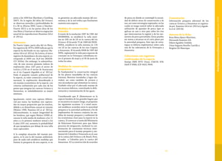8584
Vulnerable
yores a los 1000 km (Barthem y Goulding
2007). En la región del delta del Orinoco
se observan juveniles a profundidades de
6 a 36 m (Novoa 2002, Lasso y Sánchez-
Duarte 2011) y en las partes altas de los
ríos Meta y Guaviare se observa migración
anual de los reproductores (Ramírez-Gil et
al. 2011a).
Amenazas
En Puerto López, parte alta del río Meta,
los registros de 1979 a 2009 indican que la
especie ha declinado en sus capturas (Ra-
mírez-Gil et al. 2011a). En Leticia, el único
registro de desembarco de esta especie co-
rresponde al 2009 con 14,8 ton (MADR-
CCI 2010a). Sin embargo, la sobreutiliza-
ción de este recurso presenta índices de
explotación altos: 0,67 para el sector de
Leticia y 0,54 en el sector de Araracuara
en el río Caquetá (Agudelo et al. 2011a).
Dado el pequeño tamaño poblacional de
la especie, su valor comercial a nivel tras-
nacional, la explotación desordenada y
sin manejo ecosistémico de la especie, con
criterios unilaterales por cada uno de los
países que integran las cuencas Orinoco y
Amazonas, es indudablemente su mayor
amenaza.
Igualmente, existe una captura diferen-
cial por sexos, las hembras son captura-
das en mayor proporción que los machos,
debido a su dimorfismo sexual en tamaño
(Muñoz 1996, Ramírez-Gil et al. 2011a).
Adicionalmente, la mayor longevidad de
las hembras, que según Muñoz (1996) al-
canzan la talla media de madurez a los 11
años y a la primera madurez sexual a los
6 años (105 cm), aumenta la probabilidad
de que ejemplares por debajo de esta talla
sean capturados.
A la compleja situación del manejo pes-
quero, se le une la del manejo ambiental,
pues de nada vale establecer medidas que
limiten la pesquería de esta especie, si no
se garantiza un adecuado manejo del eco-
sistema y de la red trófica que finalmente
sustenta esta especie.
Medidas de conservación
tomadas
A través de la resolución 1087 de 1981 del
INDERENA, se estableció la talla míni-
ma en 100 cm de LE en la cuenca del río
Orinoco. El Acuerdo 75 de 1989 del INDE-
RENA, estableció la talla mínima en 110
cm LE en las cuencas de los ríos Caquetá
y Amazonas. El Acuerdo 0008 de 1997 del
INPA, reglamentó la veda para especies de
consumo en la Orinoquia colombiana en-
tre el primero de mayo y el 30 de junio de
todos los años.
Medidas de conservación
propuestas
Es fundamental la conservación integral
de los planos inundables de las cuencas
(várzeas, florestas inundadas y lagos alu-
viales), así como también de arroyos y
ríos secundarios que alimentan la cuenca.
También velar por el adecuado manejo de
los recursos hídricos, controlando la defo-
restación y contaminación de las aguas.
Considerando que B. filamentosum es la
especie bandera de los grandes bagres que
se encuentra en mayor riesgo, se proponen
las siguientes acciones: 1) a nivel nacio-
nal establecer acuerdos entre la autoridad
pesquera y la autoridad ambiental a fin de
implementar de manera conjunta las me-
didas de manejo pesquero y ambiental de
los ecosistemas clave para la especie en la
cuenca. 2) convocar a través del Ministerio
de Relaciones Exteriores para que lidere
procesos de integración, mediante la con-
formación de comisiones técnicas inter-
nacionales para el manejo pesquero y am-
biental de Colombia y Venezuela en el caso
de la cuenca del Orinoco y de Brasil, Perú,
Ecuador y Colombia para la cuenca del
Amazonas. 3) La construcción de acuerdos
de pesca en donde se contemple la necesi-
dad de definir áreas de conservación y de
uso, así como estrategias regionales, en las
cuales se tenga control sobre la adecuada
utilización de aparejos de pesca (que se
aplican en uno u otro país sobre los ríos
que interconectan la región) y de los mo-
mentos de pesca permitidos. Estas pueden
ser metas a alcanzar en el corto plazo por
la autoridad pesquera. Este tipo de estra-
tegias se debería implementar sobre cada
una de las subcuencas de la Orinoquia y
Amazonia.
Colecciones con registros
confirmados de la especie
Sintipo ZMB 2973. Otras: CIACOL 478;
IAvH-P 3066; ICN 3410, 9940.
Comentarios
Información pesquera adicional de las
cuencas Orinoco y Amazonas es registra-
da por Ramírez-Gil et al. (2011a) y Agude-
lo et al. (2011b).
Autores de la ficha
Rosa Elena Ajiaco-Martínez,
Hernando Ramírez-Gil,
Edwin Agudelo Córdoba
César Augusto Bonilla-Castillo y
Brigitte Gil-Manrique
Brachyplatystomafilamentosum(Lichtenstein1819)
 