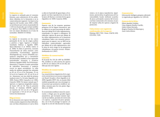 173172
Vulnerable
Población y uso
La especie es utilizada para el consumo
humano, para subsistencia de los pobla-
dores ribereños de la Amazonia y en la
comercialización regional. Con base en los
registros del Incoder, entre 2006 a 2008,
se movilizaron por Leticia un promedio de
1.104 ton de pescado, que incluye también
a P. tigrinum. Para 2009 se recibieron 340
ton con mayor abundancia en el mes de
noviembre (MADR-CCI 2010a).
Ecología
La especie se encuentra en los cauces
principales de los ríos de origen andino
y penetra a lagos, lagunas y bosques
inundados (Salinas y Agudelo 2000,
Ajiaco-Martínez et al. 2002d, Galvis et
al. 2006). Su dieta es piscívora, consume
Characiformes de tallas menores como
curimátidos (Curimatidae), agujones
(Boulengerella sp.), nicuro (Pimelodus sp.),
mojarras (Aequidens sp.) y dormilones
(Erythrinidae); también se han registrado
invertebrados terrestres y acuáticos
(Salinas y Agudelo 2000). En el Putumayo,
Amazonas y Caquetá el mayor porcentaje
de individuos desovantes y maduros
ocurre en aguas ascendentes. La talla
media de madurez gonadal fue estimada
en 69 cm LE en el río Putumayo, 79 cm
LE en el río Caquetá y 63- 65 cm LE en el
río Amazonas; con una edad de primera
madurez entre 2 y 2,6 años (Agudelo et al.
2000, Freitas 2003, Camacho et al. 2006,
Camacho 2006). De menor tamaño que P.
tigrinum, se registran longitudes máxima
de hasta 128 cm LE. Para la presente
década, el Instituto SINCHI registró
un máximo de 113 cm LE y 16 kg peso
en Leguízamo y 116 cm LE con 17 kg en
Leticia (río Amazonas).
Migraciones
En la Amazonia esta especie tiene dos pe-
ríodos anuales migratorios bien definidos,
uno con fines alimentarios el cual se lleva
a cabo en el período de aguas bajas y el se-
gundo con fines reproductivos al inicio de
la época de lluvias y creciente de las aguas
(Agudelo et al. 2000, Camacho 2006).
Amenazas
Soporta una de las mayores presiones
pesqueras de los bagres amazónicos, que
se refleja en un gran porcentaje de indivi-
duos por debajo de la talla reglamentaria,
sometiendo a la especie a sobrepesca. El
indicador captura de peces por debajo de
las tallas reglamentarias en la Amazonia
colombiana indica una situación preocu-
pante para la especie, con un 80% de los
individuos comercializados capturados
por debajo de la talla reglamentaria, esto
la sitúa en serio riesgo en las pesquerías
colombianas y de países vecinos (Nuñez-
Avellaneda et al. 2007).
Medidas de conservación
tomadas
El Acuerdo No. 015 de 1987 de INDERE-
NA, establece su talla mínima de captura
en 80 cm con cabeza y 60 cm sin ella, me-
dida que aún está vigente.
Medidas de conservación
propuestas
Las características migratorias de la espe-
cie la convierten en un recurso compartido
con Brasil, Ecuador y Perú (Agudelo et al.
2000; Agudelo 2007). Así, su manejo debe
también propender por una estrategia in-
ternacional que promueva establecer me-
didas comunes para los tres países (Agu-
delo et al. 2009).
Se recomienda establecer áreas de conser-
vación o refugio para los grandes bagres
amazónicos, que incorpore manejo espe-
cial de sus hábitat, períodos de restricción
a la captura y aparejos de pesca apropia-
dos, con el fin de proteger la especie a lo
largo de su ciclo de vida durante las migra-
Pseudoplatystomapunctifer(Castelnau1855)
ciones y en la época reproductiva. Igual-
mente, potencializar la gobernanza de las
comunidades locales mediante acuerdos
de pesca, principales usuarias del recurso
con fines comerciales y de consumo, en pro
de respetar tallas de captura y lugares de
protección.
Colecciones con registros
confirmados de la especie
Holotipo MCZ 7321. Otras: CIACOL 459;
ICN 6742, 7220.
Comentarios
Información biológica-pesquera adicional
es registrada por Agudelo et al. (2011d).
Autores de la ficha
Edwin Agudelo Córdoba,
César Augusto Bonilla-Castillo,
Guber Gómez Hurtado,
Brigitte Dimelsa Gil-Manrique y
Juan Carlos Alonso
 