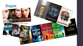 Sagas
• Leyenda
• Delirium
• Hija de Humo y Hueso
• Los Legados de Lorien