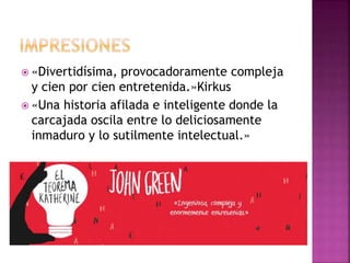  «Divertidísima, provocadoramente compleja
y cien por cien entretenida.»Kirkus
 «Una historia afilada e inteligente donde la
carcajada oscila entre lo deliciosamente
inmaduro y lo sutilmente intelectual.»
 