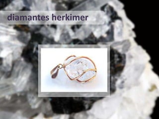 diamantes herkimer
 