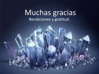 Muchas gracias
Bendiciones y gratitud.
 