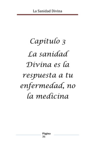 La Sanidad Divina

Capítulo 3
La sanidad
Divina es la
respuesta a tu
enfermedad, no
la medicina

Página
31

 