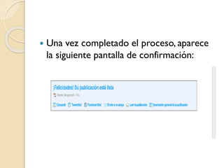  Una vez completado el proceso, aparece
la siguiente pantalla de confirmación:
 