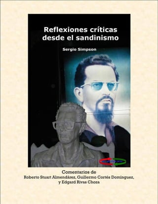 Comentarios de
Roberto Stuart Almendárez, Guillermo Cortés Domínguez,
                  y Edgard Rivas Choza
 