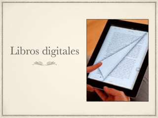 Libros digitales
 