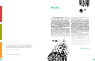 5
PRÓLOGO
El PLAN NACIONAL DE LECTURA de la Argentina tie-
ne como premisa fundamental provocar acciones donde
textos, lectoras y lectores se encuentren y dialoguen. Se
entremezclen en sentidos, sensaciones y sentimientos.
Profundizar políticas de lectura que contemplen el acce-
so al derecho a ser lector de cada ciudadano argentino es un
desafío que requiere de estrategias que garanticen la liber-
tad de leer, la igualdad de oportunidades para elegir leer,
qué leer y –desde un criterio de equidad genuino– favorecer
la circulación de los elementos básicos para un acto de lec-
tura: textos, obras, autores, lectores.
Por ello, además de la producción de publicaciones pe-
dagógicas, dictado de seminarios, trayectos de actualizacio-
nes profesionales y ciclos de conferencias, encuentros y
prácticas lectoras entre artistas y estudiantes, campañas de
lectura con distribuciones masivas de libros, dotaciones a
bibliotecas escolares, investigaciones en el seno de comuni-
dades educativas, todas estas acciones que dan cuenta de la
Ley de Educación Nacional 26.206 que en su artículo 91 pro-
clama “El Ministerio de Educación (…) implementará planes
y programas permanentes de promoción del libro y la lectu-
ra”, se nos hizo necesario ir por más.
Cuando se lee más, se requiere de más dispositivos para
que los textos circulen. Porque un libro, en el formato que
tenga, solo es un objeto si no está atravesado por la lectura
sagaz de alguien necesitado de palabras, ideas e historias.
Desde el Plan Nacional de Lectura de la Argentina,
entonces, desarrollamos el proyecto de editar libros de
reseñas de literatura infantil y juvenil, y también incluir
textos de ciencias, a fin de aportar un material que resul-
te de interés a todos aquellos que eligen los libros que
llegan a las escuelas, equipos de planes de lectura, y tam-
bién a todo el circuito de docentes que desean o necesi-
tan conocer potenciales y diversos textos para ofrecer a
sus estudiantes. Así, en 2010 editamos un volumen con
300 reseñas, producidas por Alija.
En 2011, encaramos este libro con 300 reseñas de lite-
ratura infantil y juvenil iberoamericana, porque es necesario
abrir el abanico de miradas y voces. Volver a pensar cánones
de lectura que reflejen la nueva realidad de nuestra América
nativa, la afro, la europea, la inmigrante, la latina.
La obra de Gemma Lluch Cómo seleccionar libros para
niños y jóvenes. Los comités de valoración en las bibliote-
cas públicas y escolares que acompaña este proyecto, jun-
to a estos volúmenes de las ya 600 reseñas compiladas
por los destacados especialistas convocados por el Plan
Nacional de Lectura, aspiran a ser una guía de consulta,
un llamador de nuevas búsquedas y también un escalón
para seguir transitando más y más lecturas.
PLAN NACIONAL DE LECTURA
© 2011, Ministerio de Educación de la Nación
Todos los derechos reservados. Esta publicación no puede ser reproducida, ni en todo ni en
parte, ni registrada en, o transmitida por, un sistema de recuperación de información, en nin-
guna forma ni por ningún medio, sea mecánico, fotoquímico, electrónico, magnético, electro-
óptico, por fotocopia, o cualquier otro, sin el permiso previo por escrito de la editorial.
IMPRESO EN ARGENTINA / PRINTED IN ARGENTINA
Queda hecho el depósito que previene la ley 11.723
ISBN:
Ejemplar de distribución gratuita. Prohibida su venta.
 