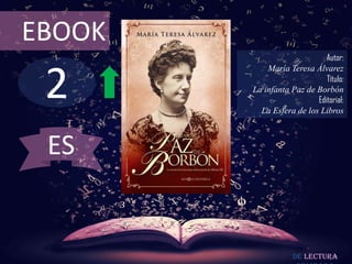 2
EBOOK
Autor:
María Teresa Álvarez
Título:
La infanta Paz de Borbón
Editorial:
La Esfera de los Libros
De lectura
ES
 