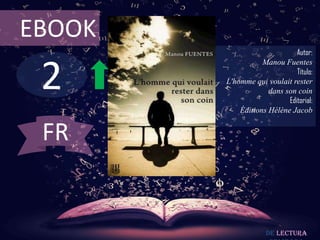 2
EBOOK
Autor:
Manou Fuentes
Título:
L'homme qui voulait rester
dans son coin
Editorial:
Éditions Hélène Jacob
De lectura
FR
 