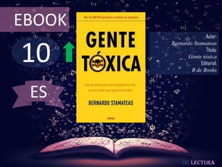 10
EBOOK
Autor:
Bernardo Stamateas
Título:
Gente tóxica
Editorial:
B de Books
De lectura
ES
 