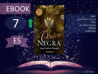 7
EBOOK
Autor:
José Calvo Poyato
Título:
La Orden Negra
Editorial:
DeBolsillo
De lectura
ES
 