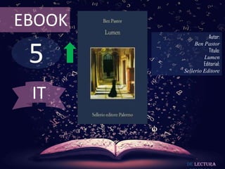 5
EBOOK
Autor:
Ben Pastor
Título:
Lumen
Editorial:
Sellerio Editore
De lectura
IT
 
