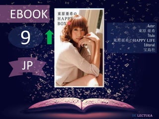9
EBOOK
Autor:
東原 亜希
Título:
東原亜希のHAPPY LIFE
Editorial:
宝島社
De lectura
JP
 