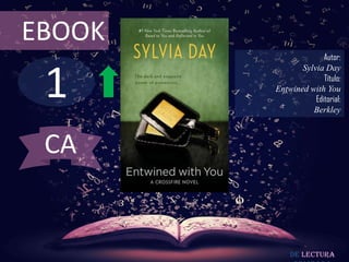 1
EBOOK
Autor:
Sylvia Day
Título:
Entwined with You
Editorial:
Berkley
De lectura
CA
 