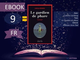 9
EBOOK
Autor:
Camilla Läckberg
Título:
Le Gardien de phare
Editorial:
Éditions Actes Sud
De lectura
FR
 