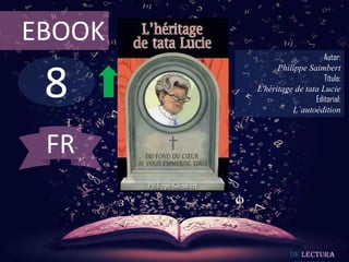 8
EBOOK
Autor:
Philippe Saimbert
Título:
L'héritage de tata Lucie
Editorial:
L`autoédition
De lectura
FR
 