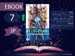 7
EBOOK
Autor:
スクウェア・エニックス
Título:
新生エオルゼア 公式ス
ターティングガイド
Editorial:
スクウェア・エニックス
De lectura
JP
 