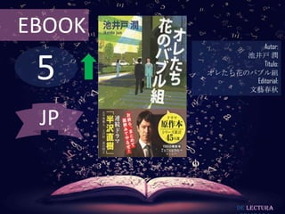 5
EBOOK
Autor:
池井戸 潤
Título:
オレたち花のバブル組
Editorial:
文藝春秋
De lectura
JP
 