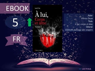 5
EBOOK
Autor:
Olivia Dean
Título:
À lui, corps et âme
Editorial:
Editions passage des soupirs
De lectura
FR
 