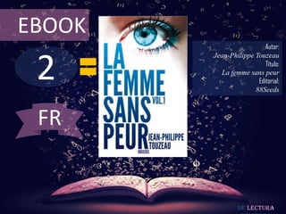 2
EBOOK
Autor:
Jean-Philippe Touzeau
Título:
La femme sans peur
Editorial:
88Seeds
De lectura
FR
 